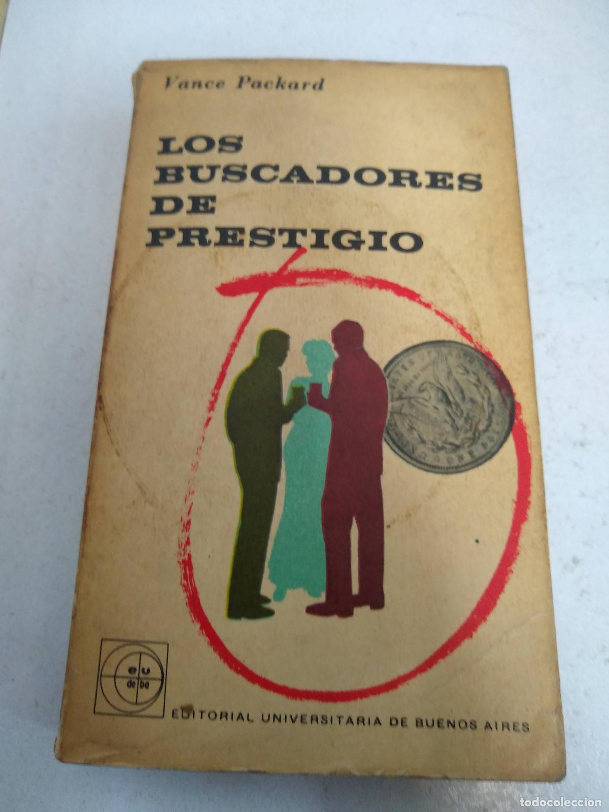 Libros: Los buscadores de Prestigio - Vance Packard - Foto 1