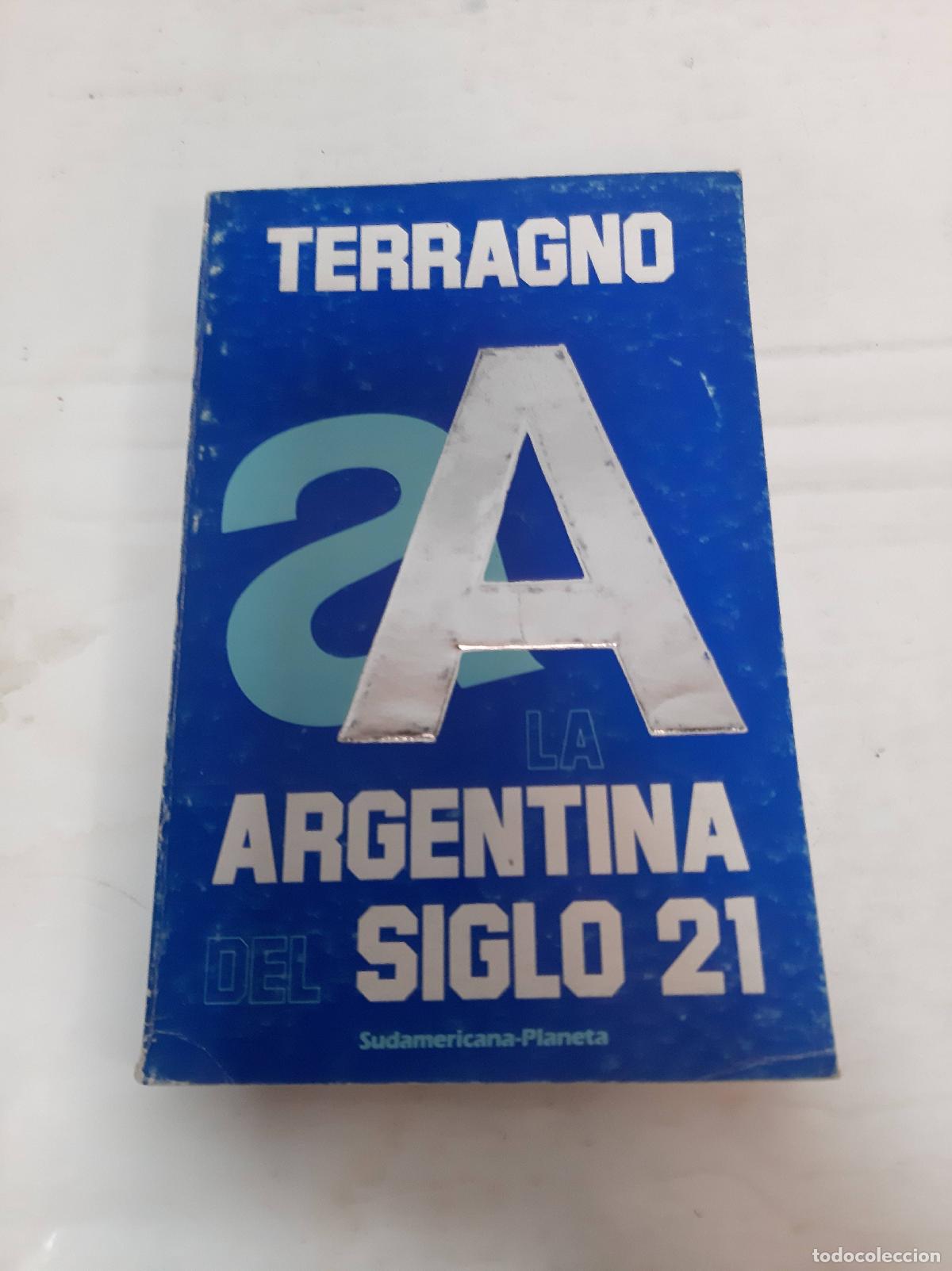 Libros: La Argentina siglo 21 - Terragno - Foto 1