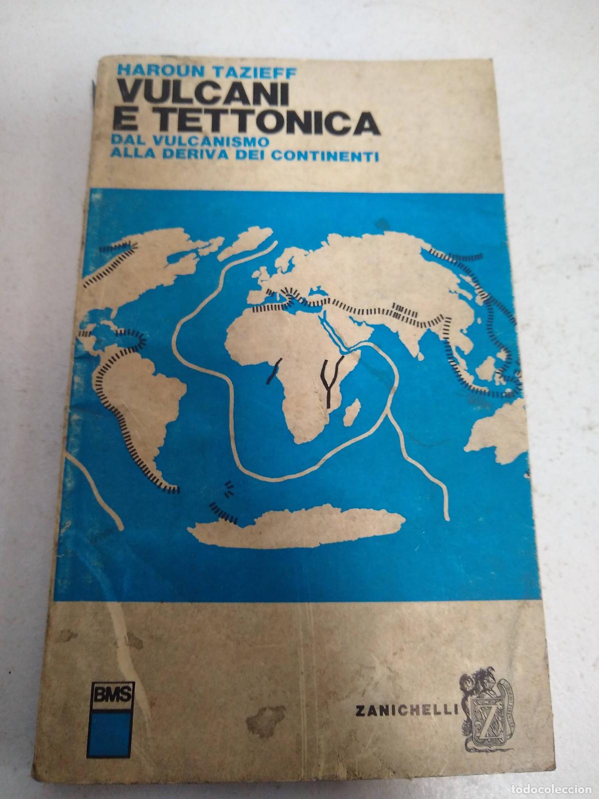Libri di seconda mano: Vulcani e tettonica - Haroun Tazieff
