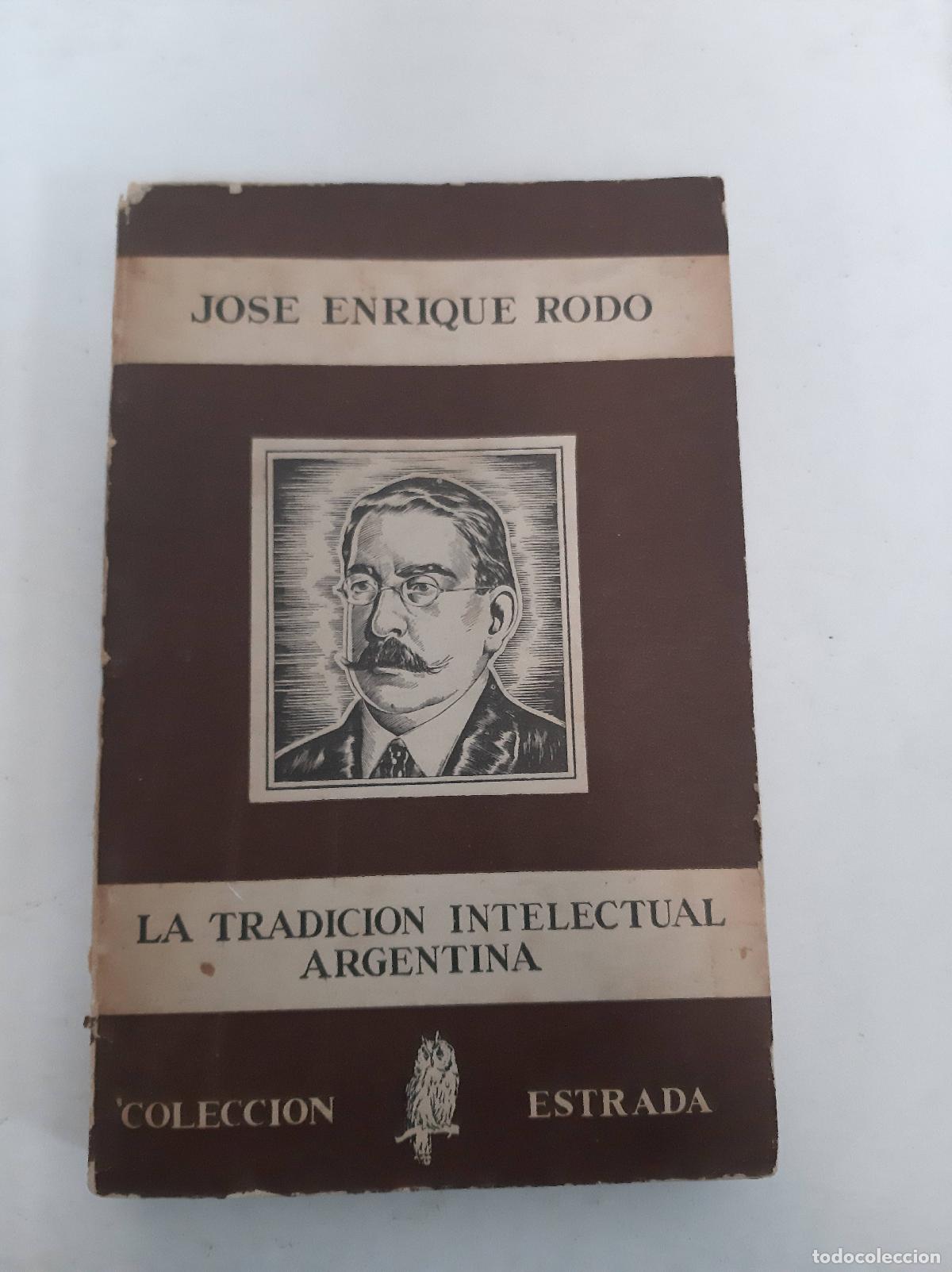 Libros: La tradicion intelectual argentina - Jose Enrique Rodo - Foto 1