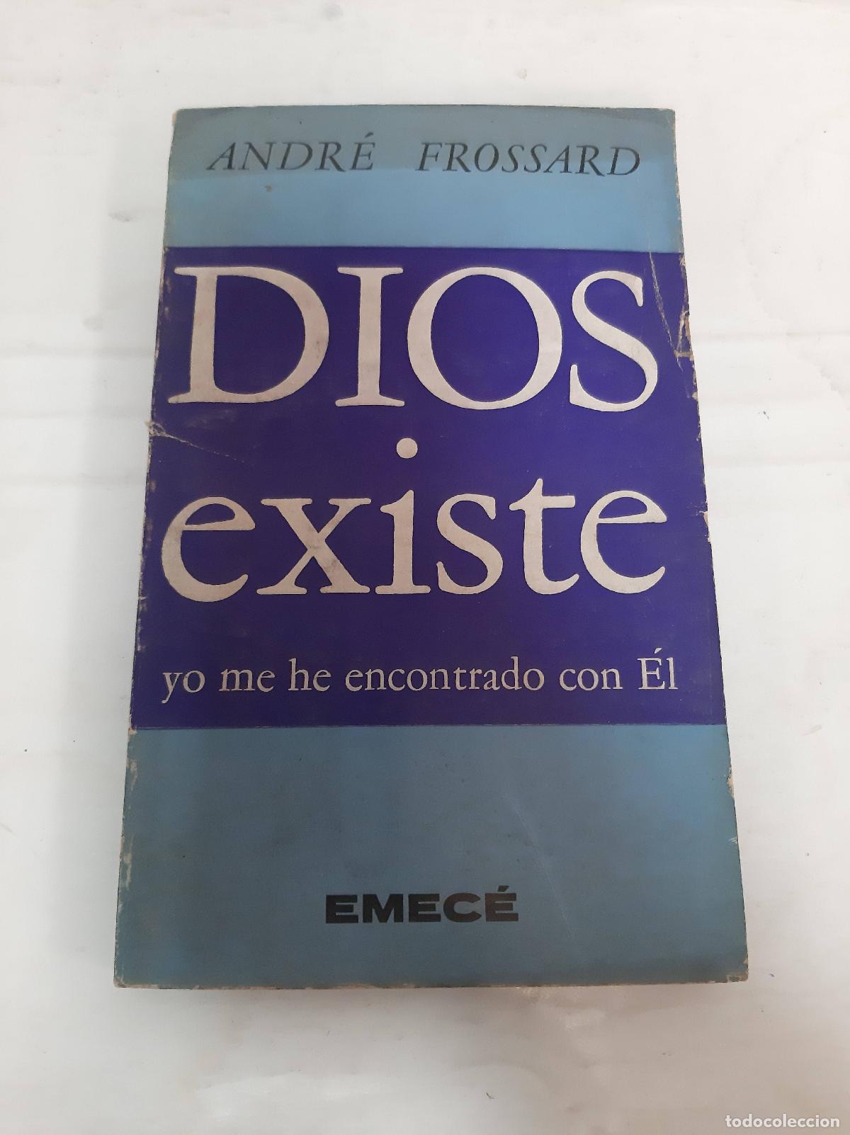 Libri di seconda mano: Dios existe yo me he encontrado con &Eacute;l - Andr&eacute; Frossard