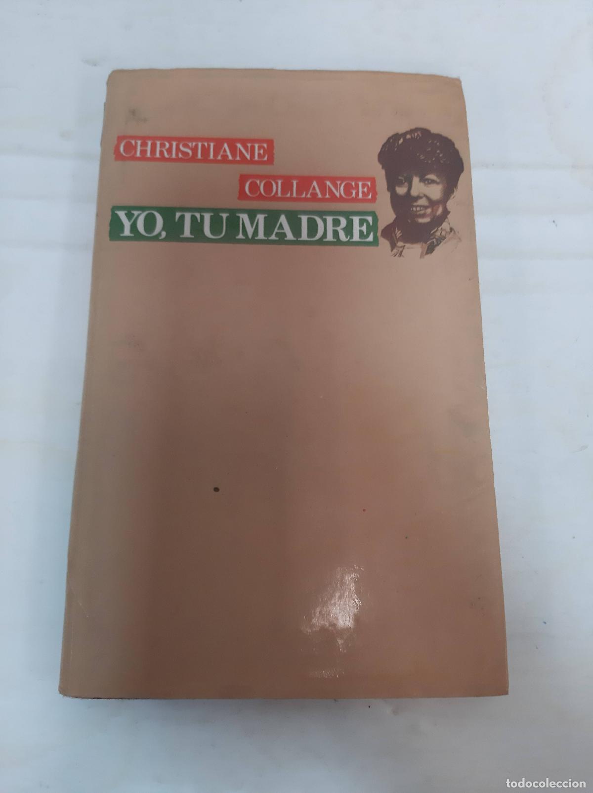 Libri di seconda mano: yo tu madre collange christiane - Collange Christiane