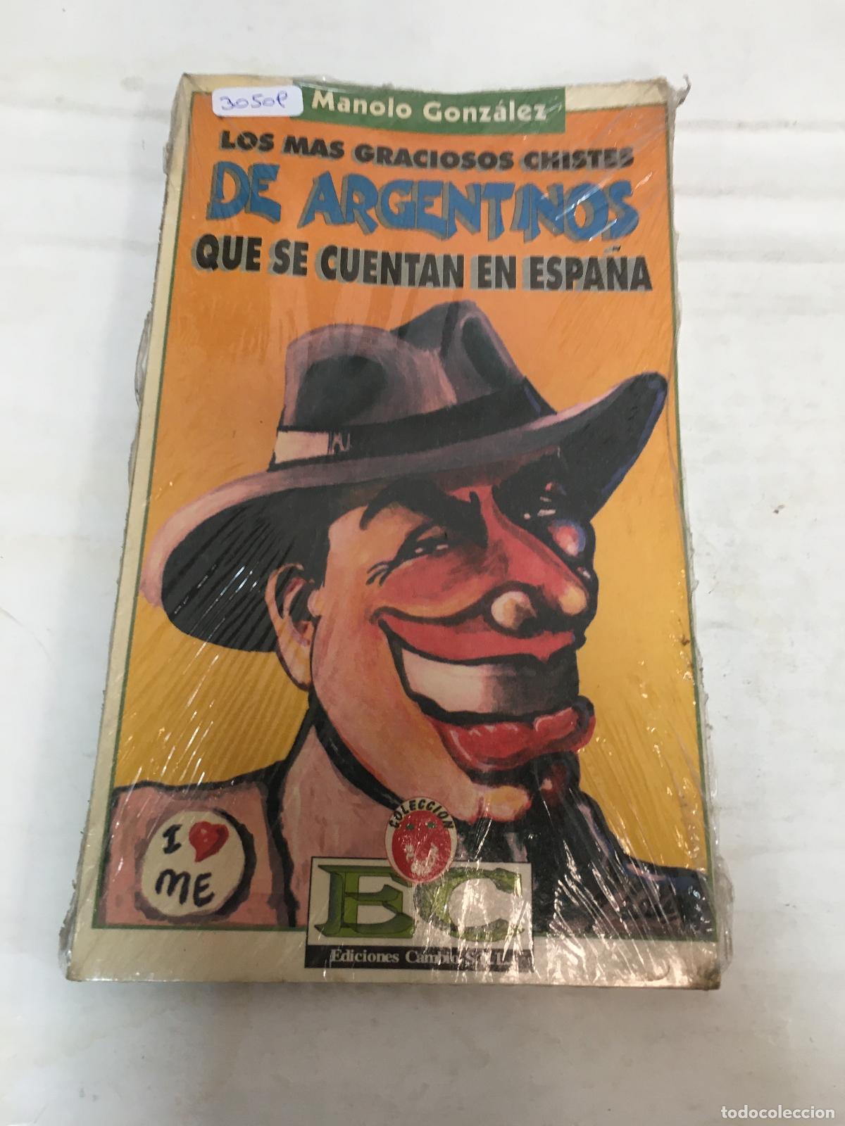 Libri di seconda mano: Los mas gracisoso chistes de argentinos que se cuentan en Espa&ntilde;a - Manolo Gonzalez