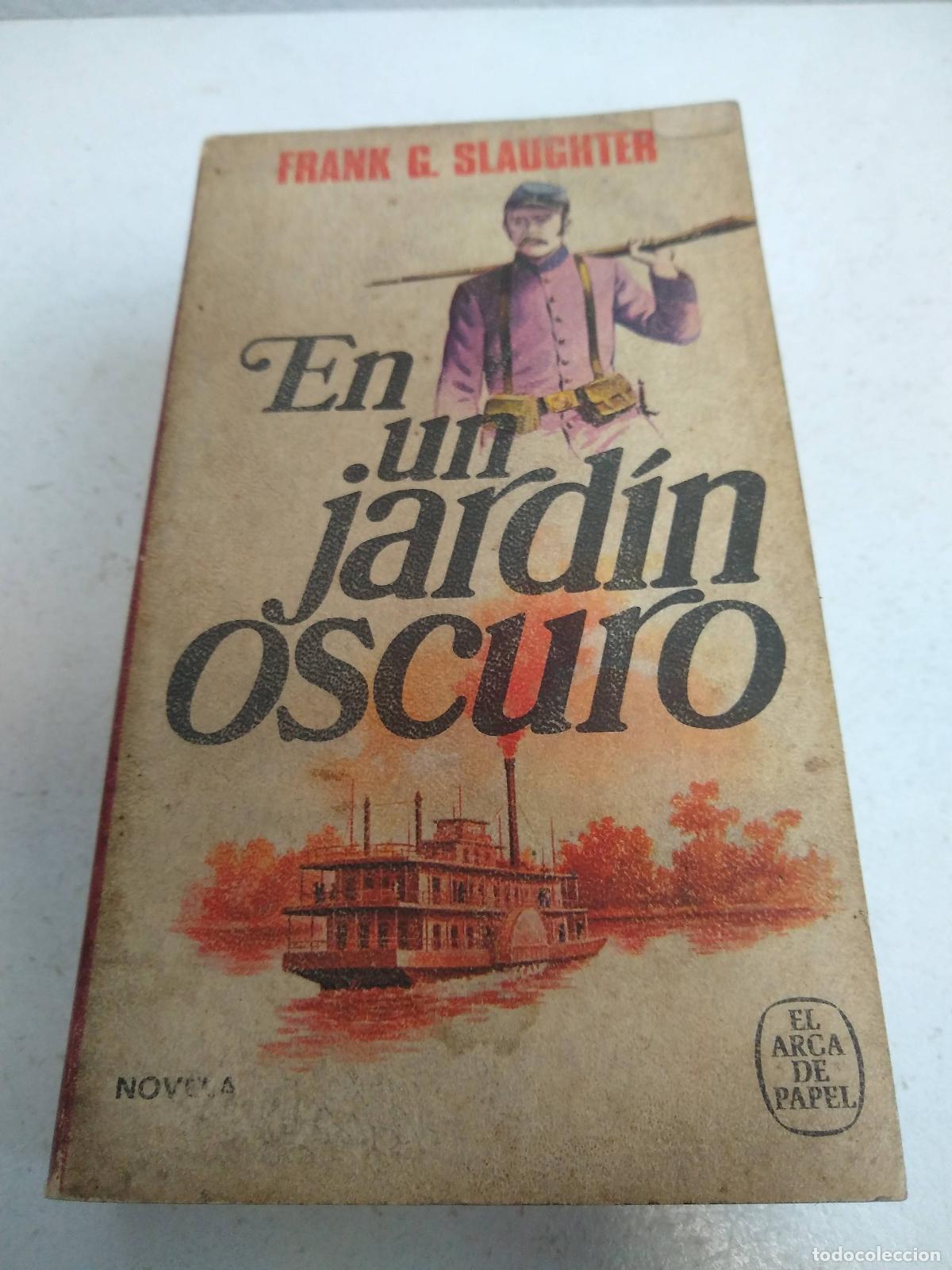 Libros: En un jard&iacute;n oscuro - Slaughter, Frank G. - Foto 1