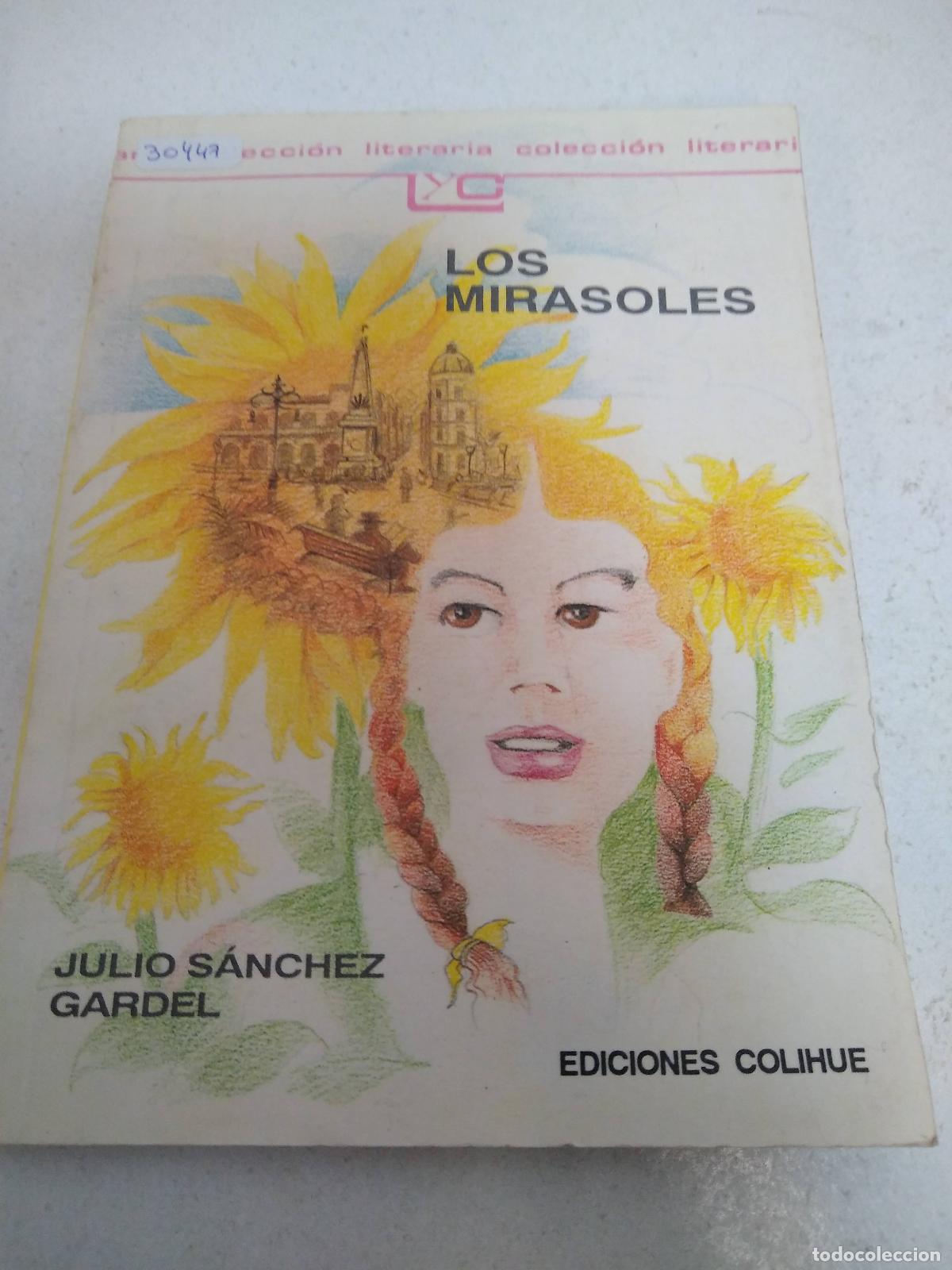 Libros: Los mirasoles - Julio Sanchez Gardel - Foto 1