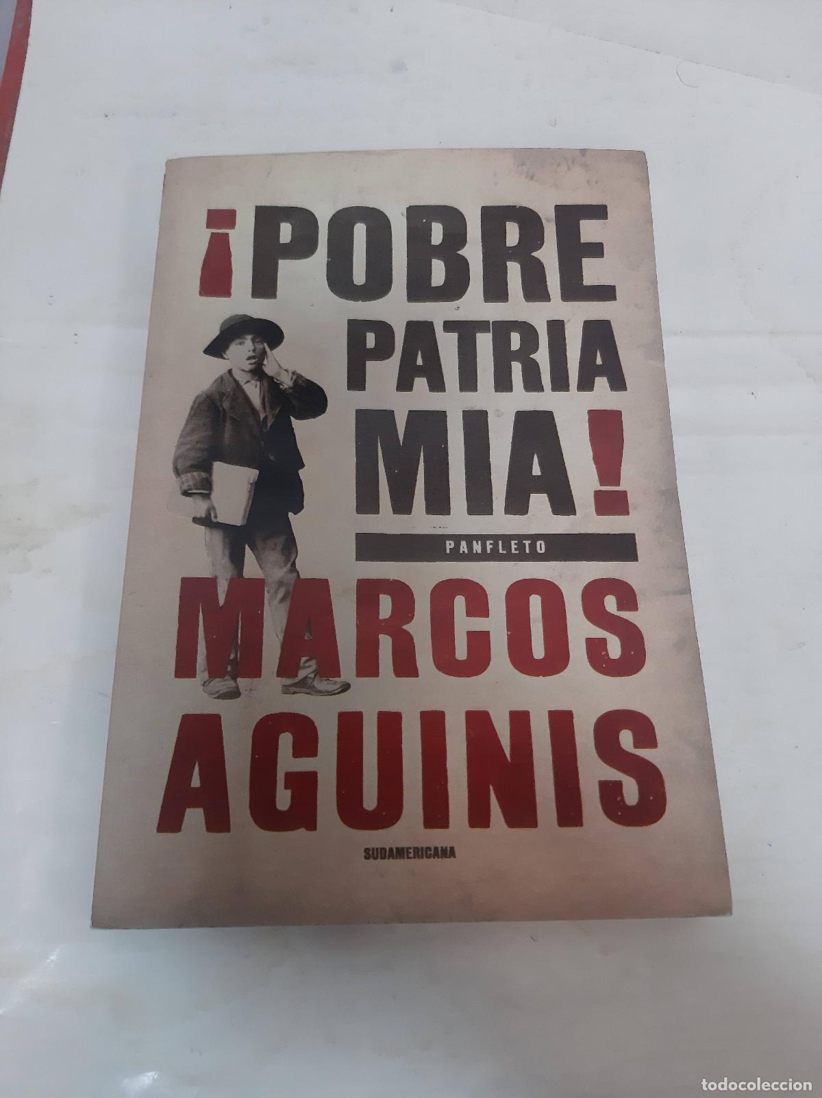 Libros: Pobre patria mia! - Marcos Aguinis - Foto 1