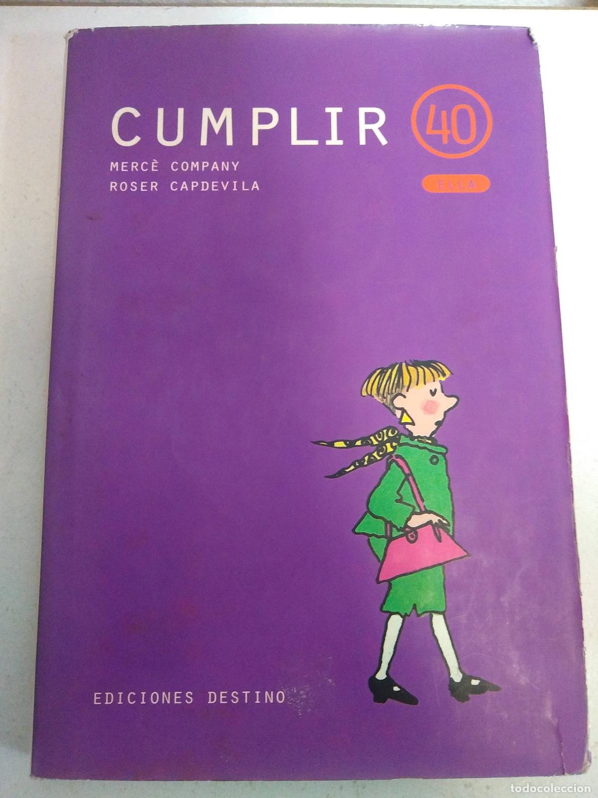Libros: CUMPLIR 40 ELLA. - COMPANY/CAPDEVILA, Merce/Roser. - Foto 1