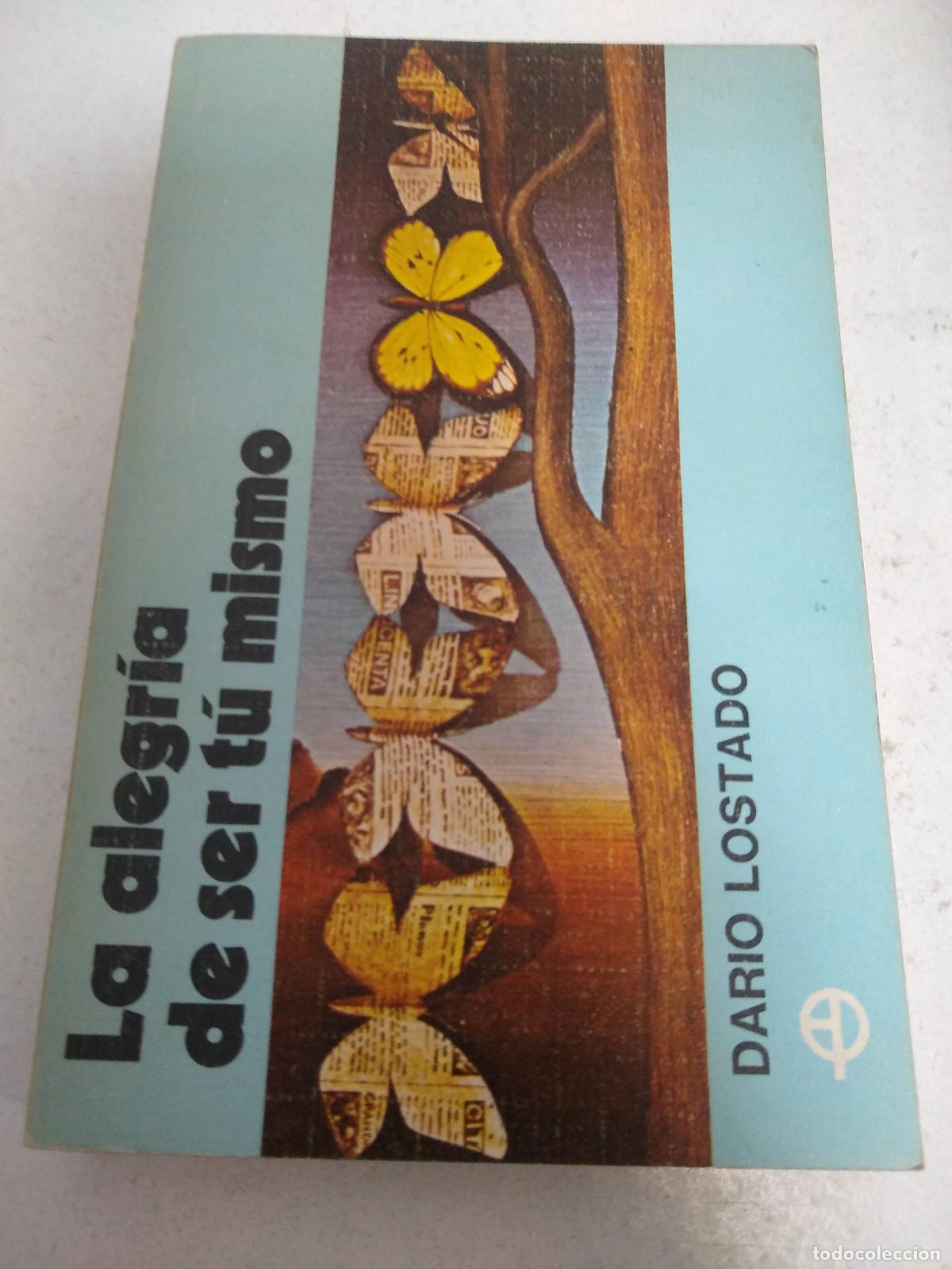 Libros: La alegri de ser tu mismo - Dario Lostado