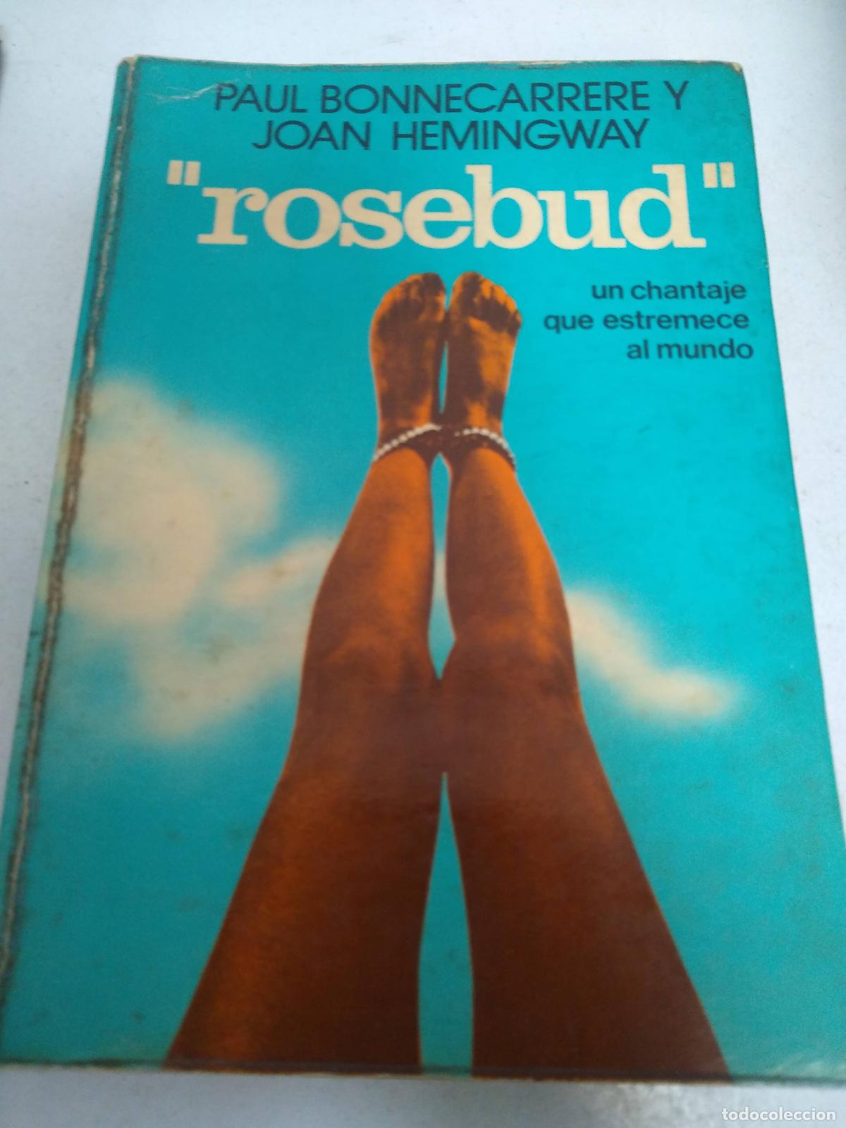 books: Rosebud - &rdquo;Paul Bonnecarrere; Joan Hemingway&rdquo;