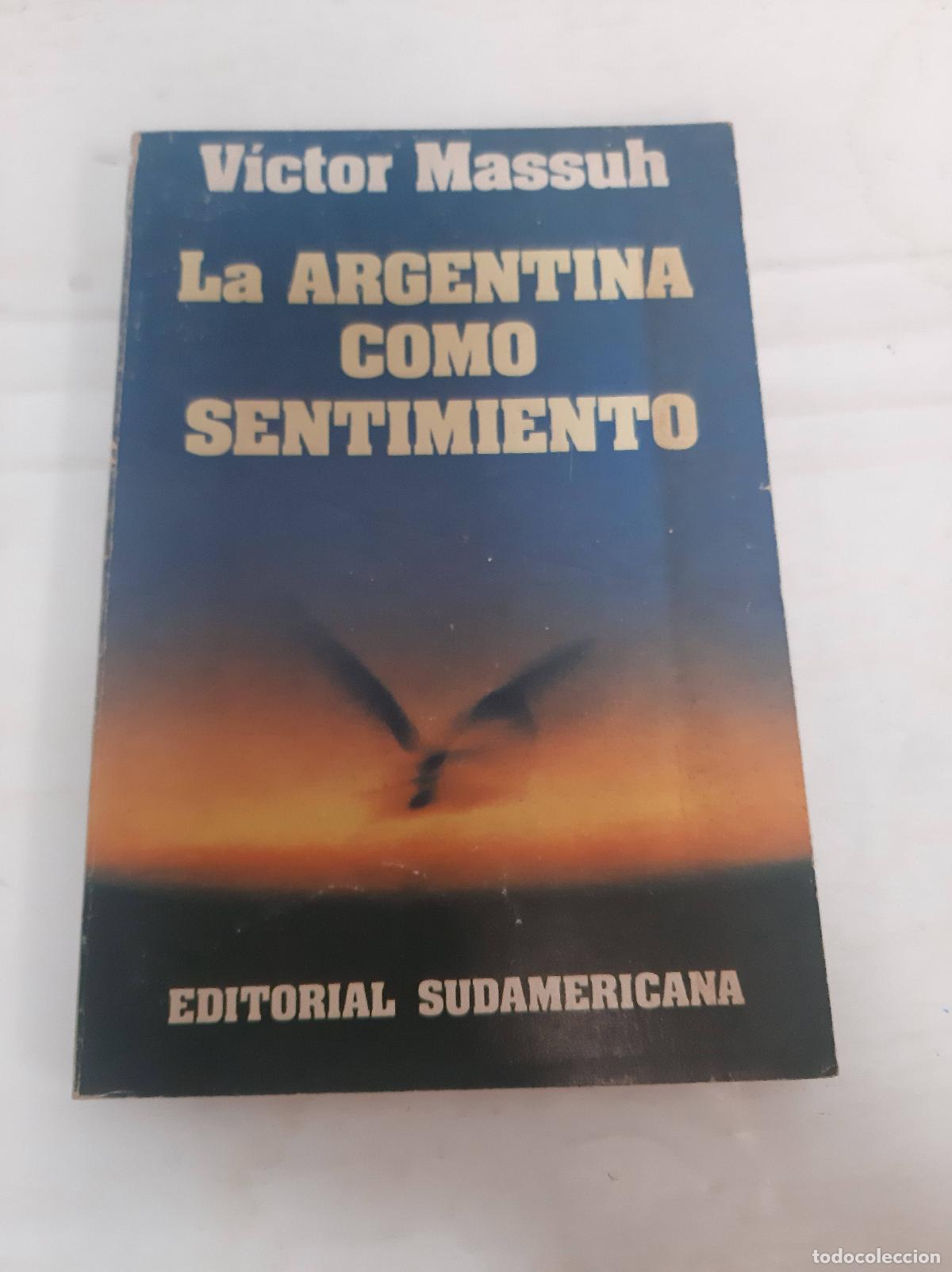 Libros: La Argentina Como Sentimiento - Massuh, Victor