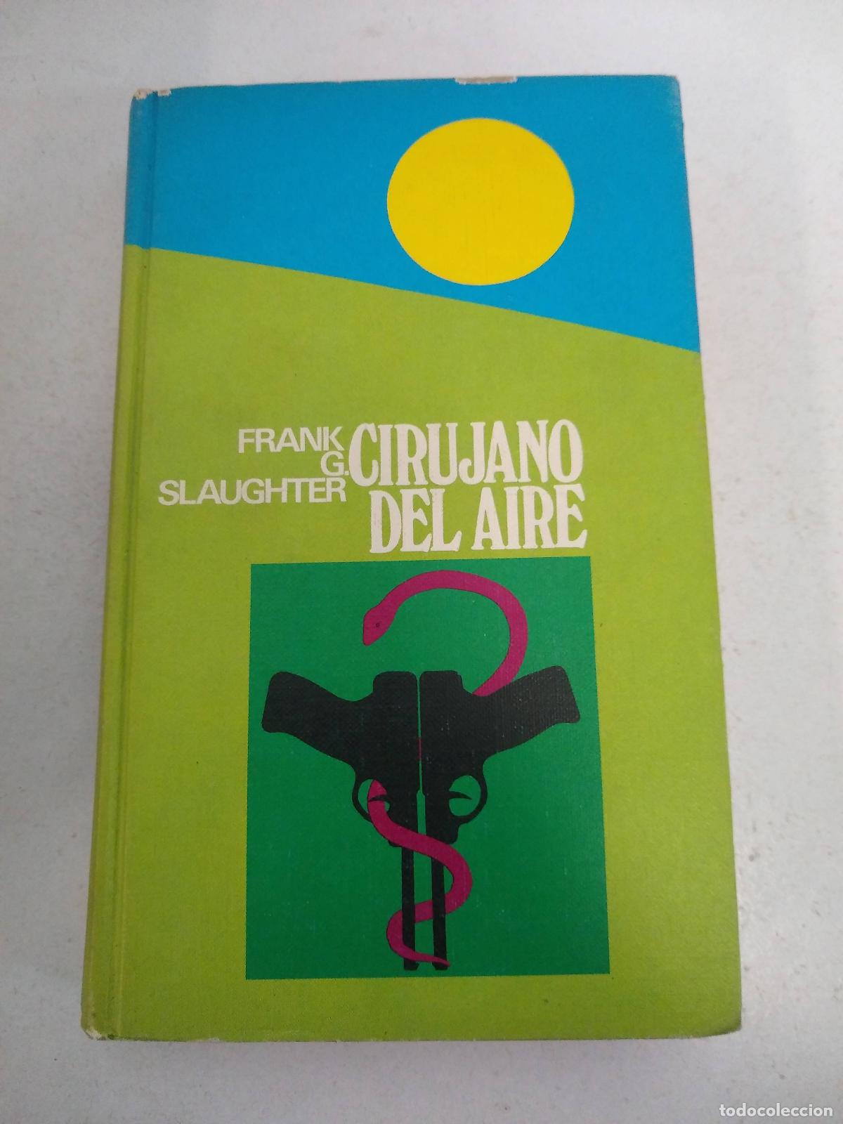 Libros: Cirujano del aire - Frank G.Slaughter - Foto 1