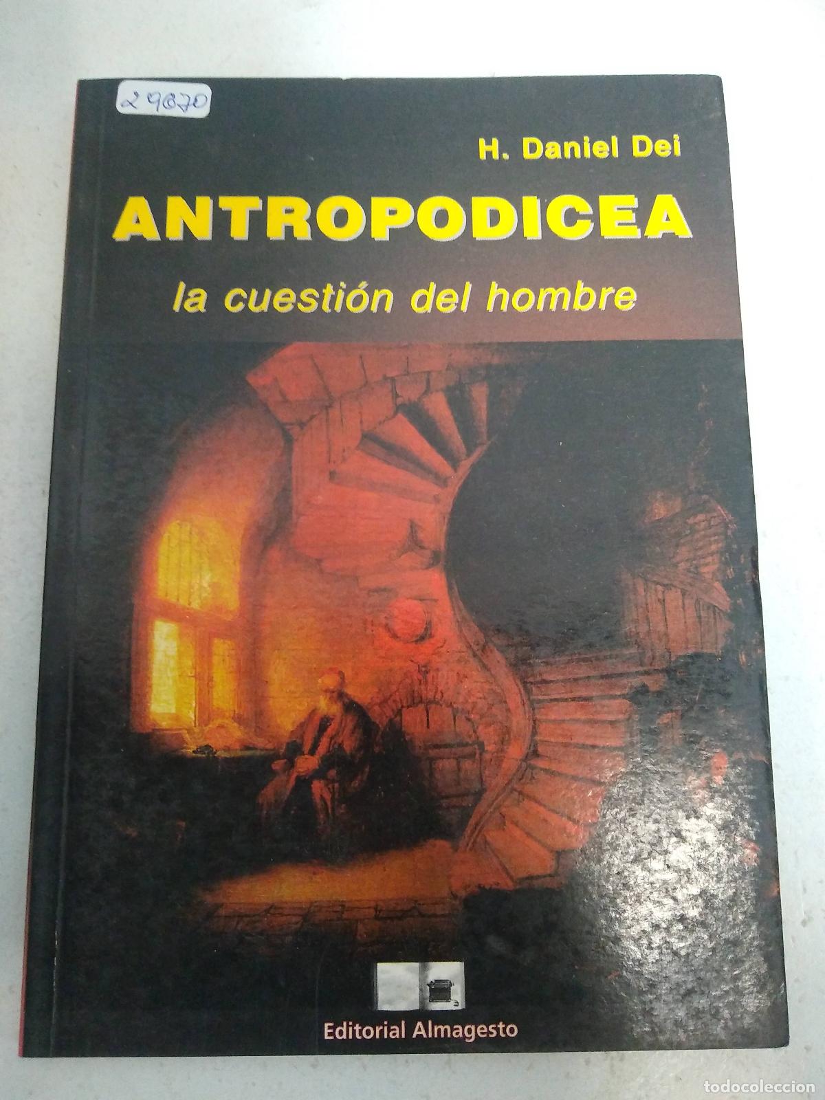 Libros: Antropodicea - La Cuestion del Hombre - &rdquo;Dei, Daniel; Dei, Hector Daniel&rdquo; - Foto 1