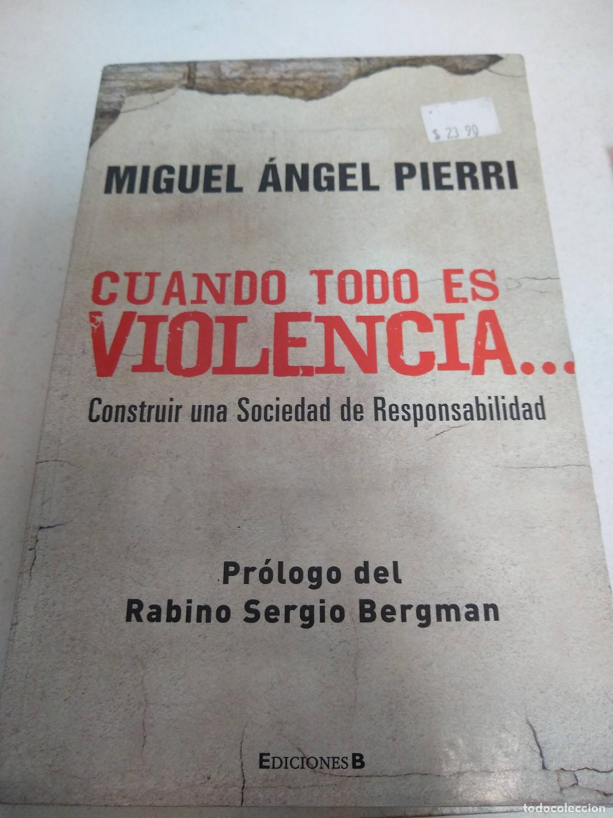 Libros: Cuando todo es violencia - Miguel Angel Pierri - Foto 1