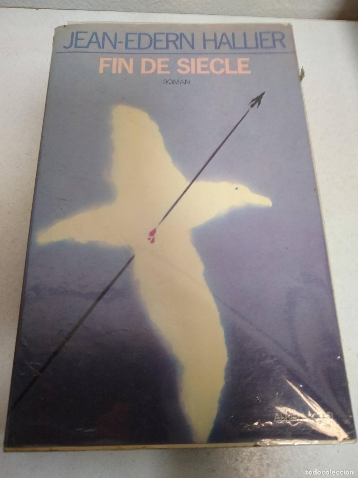 Libros: Fin de Si&egrave;cle Hallier, Jean-Edern - Hallier, Jean-Edern - Foto 1