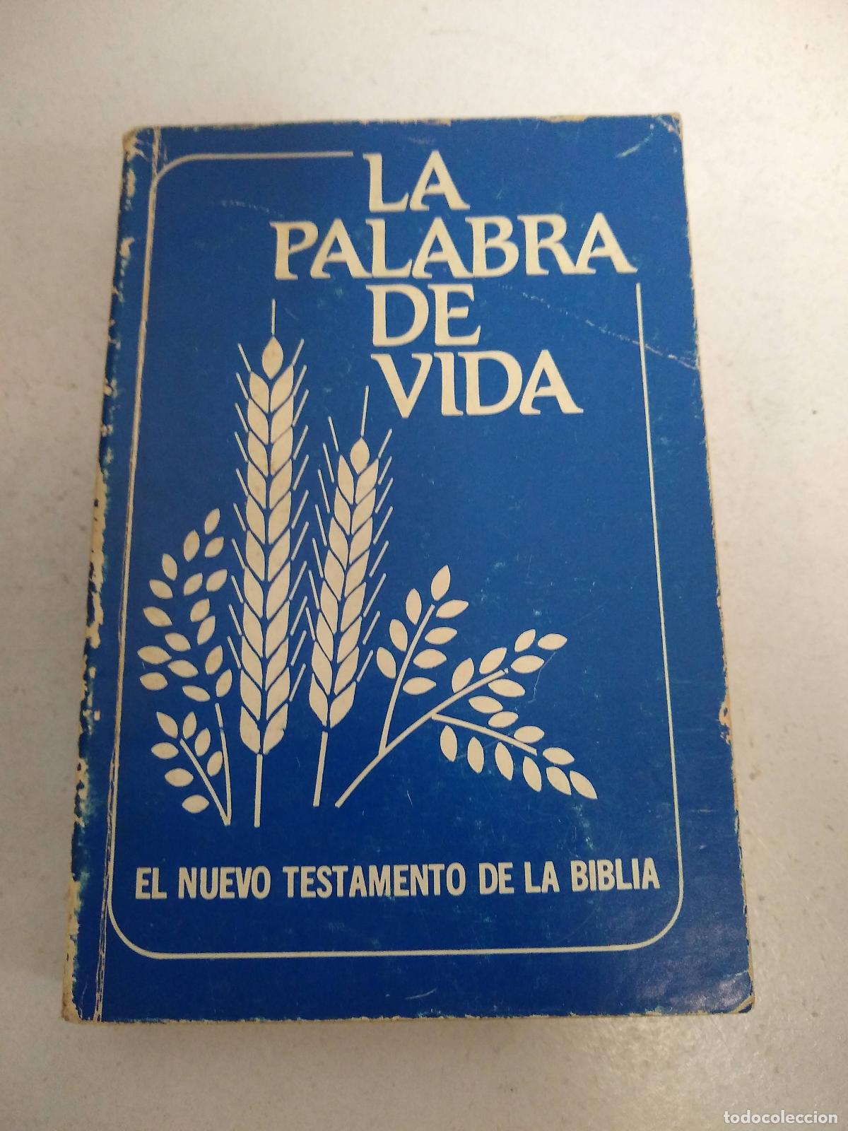 Libros: La palabra de la vida, el nuevo testamento de la biblia - Varios