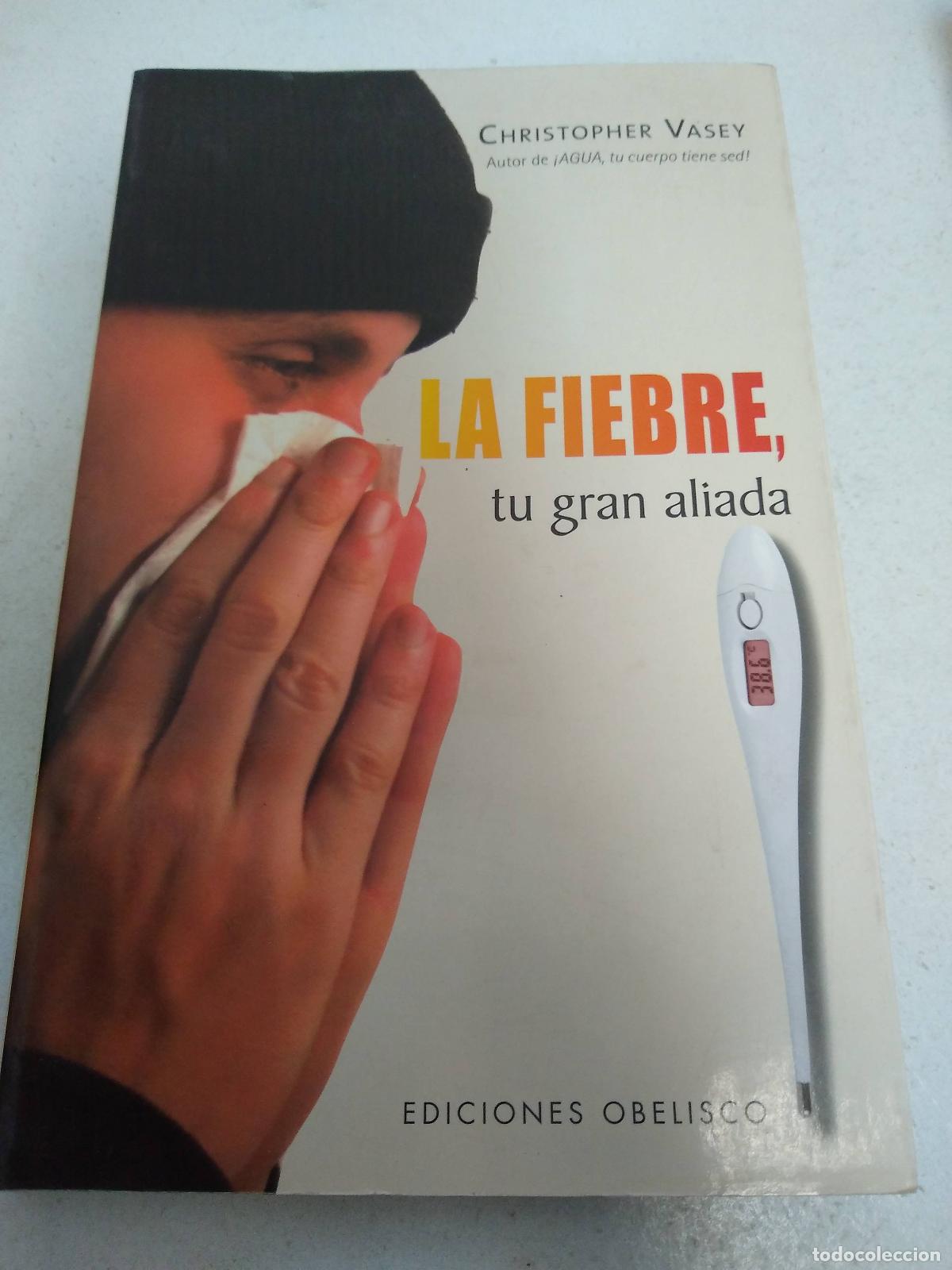B&uuml;cher: La Fiebre, tu gran aliada - Vasey