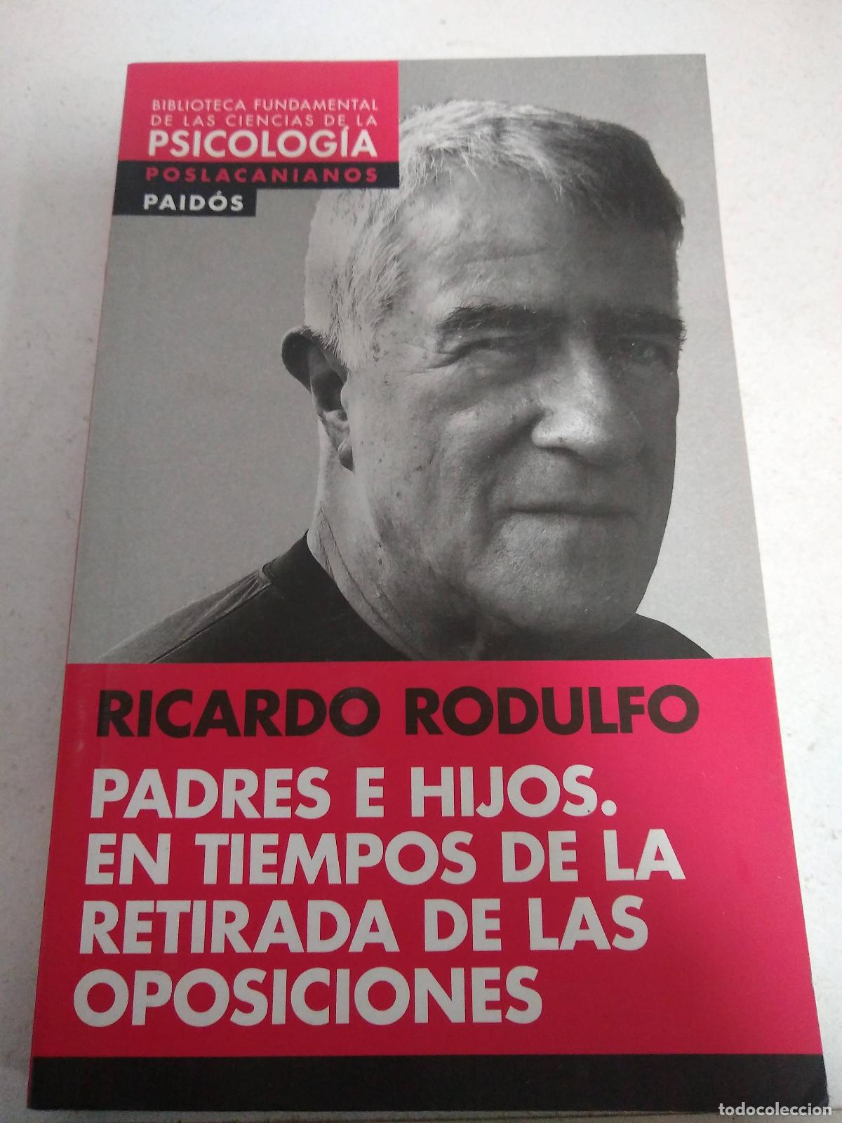 Libros: Padres E Hijos. En Tiempos De La Retirada De Las Oposiciones - Rodulfo, Ricardo - Foto 1