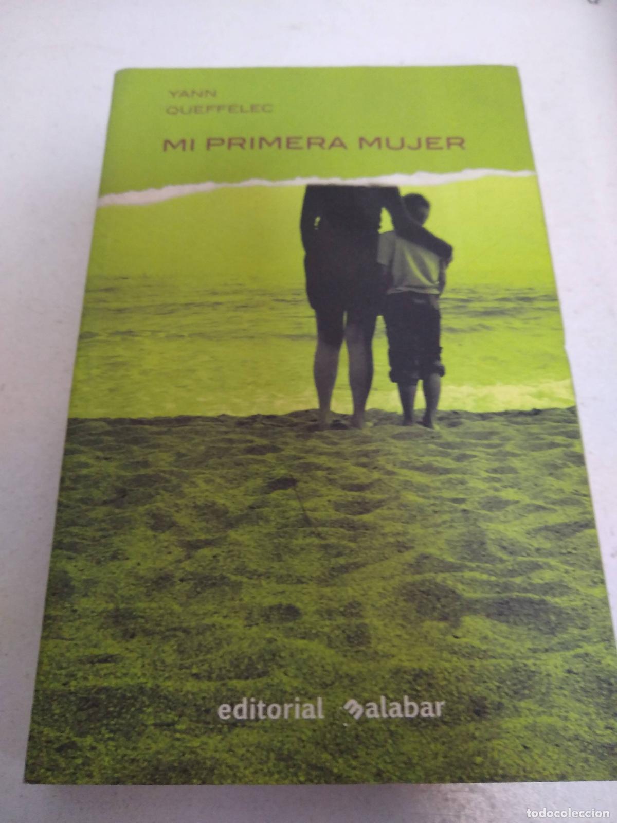 Libros: Mi primera mujer - Queffelec, Yann - Foto 1