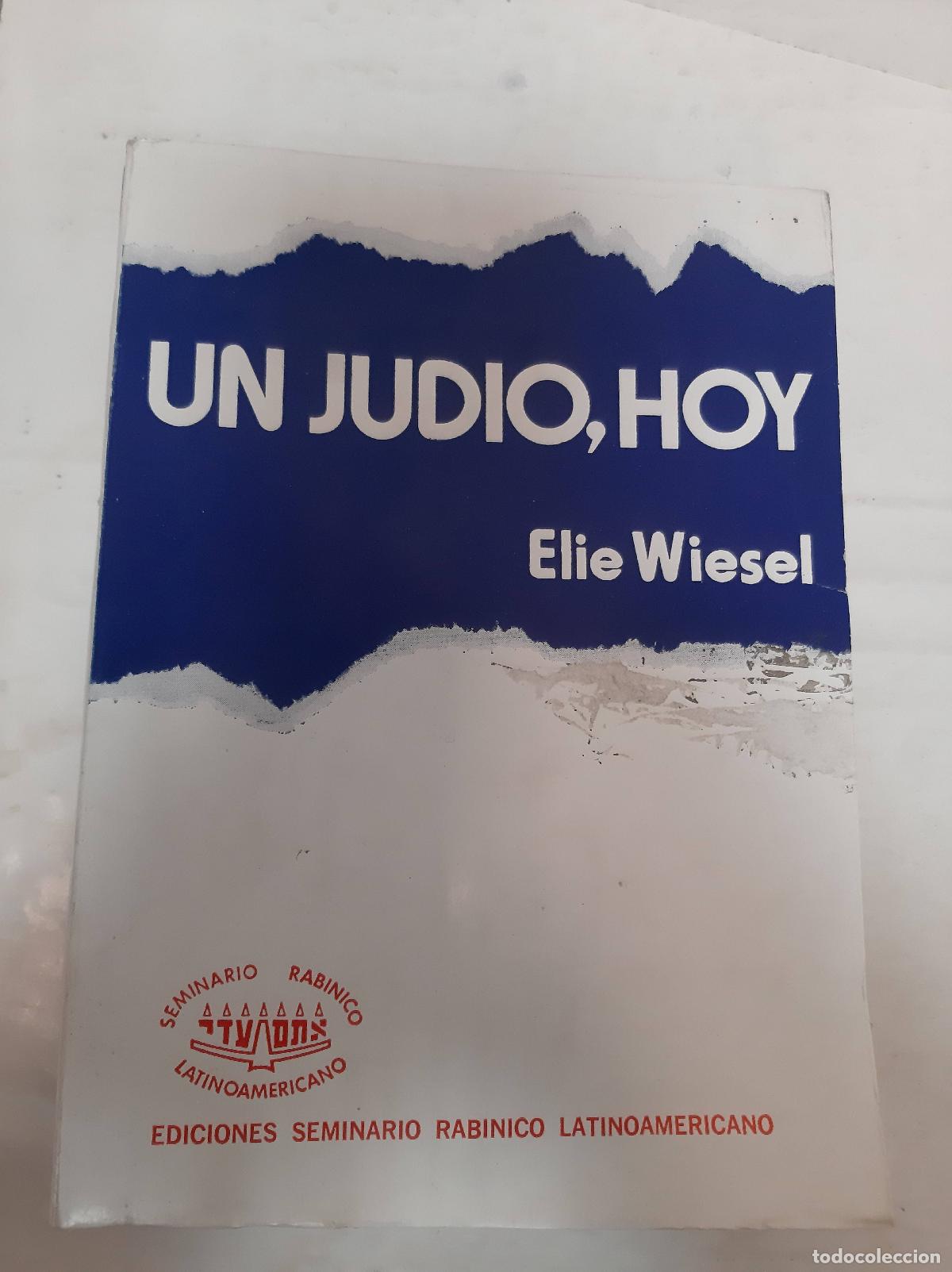 B&uuml;cher: Un judio, hoy - Elie Wiesel