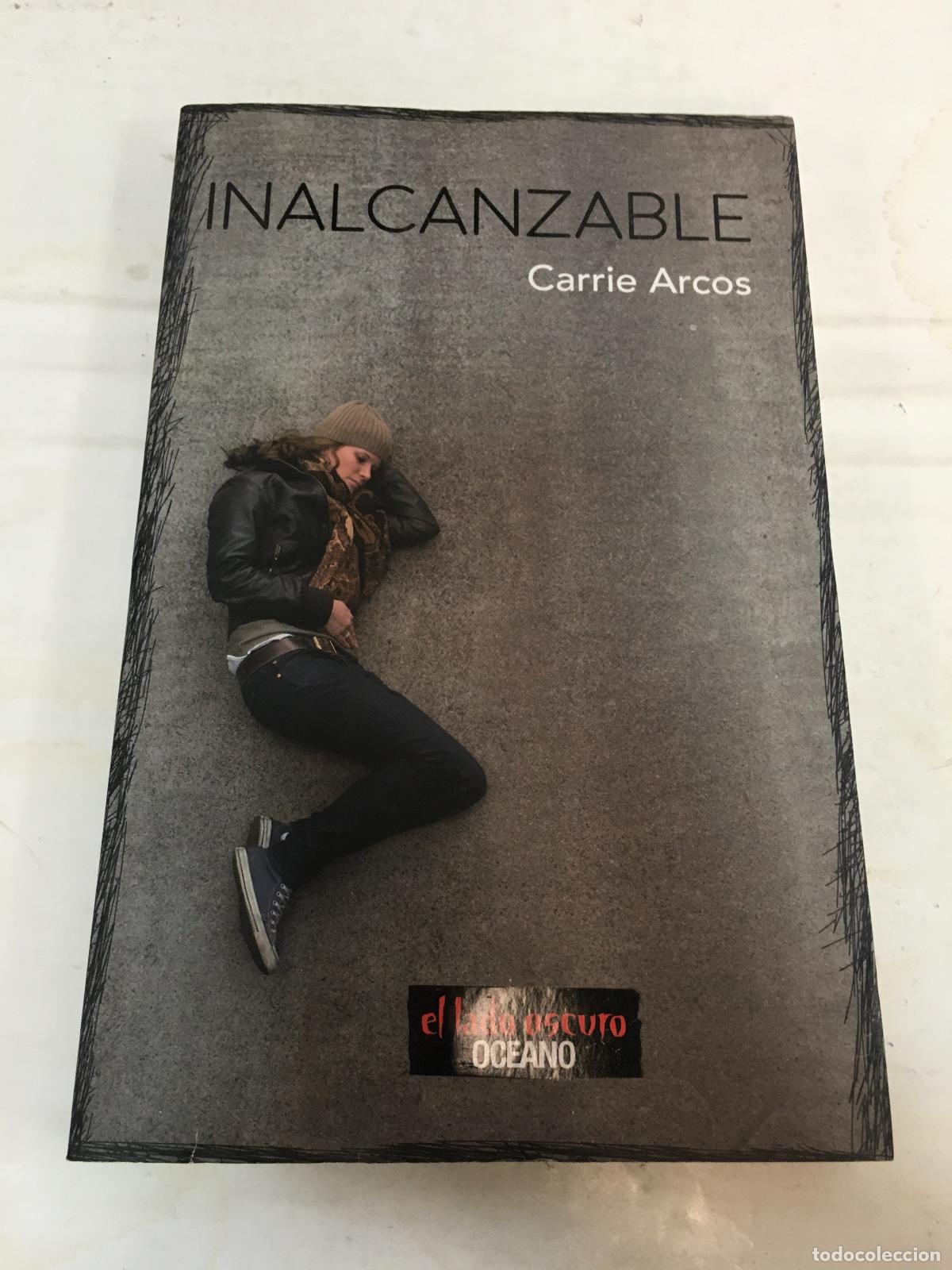 Libros: Inalcanzable - Carrie Arcos - Foto 1