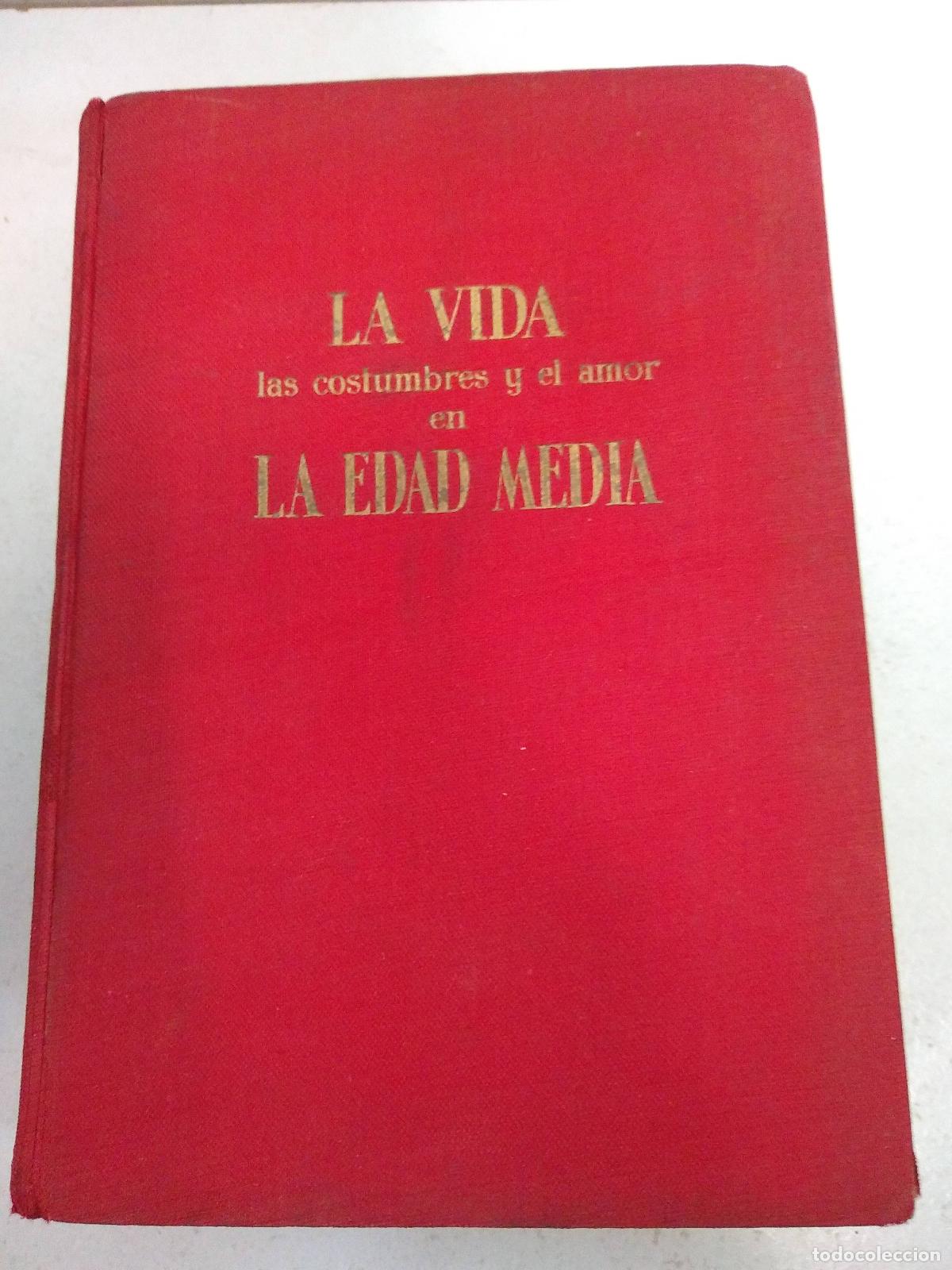 Libri di seconda mano: La vida las costumbres y el amor en la edad media - Manuel Riu