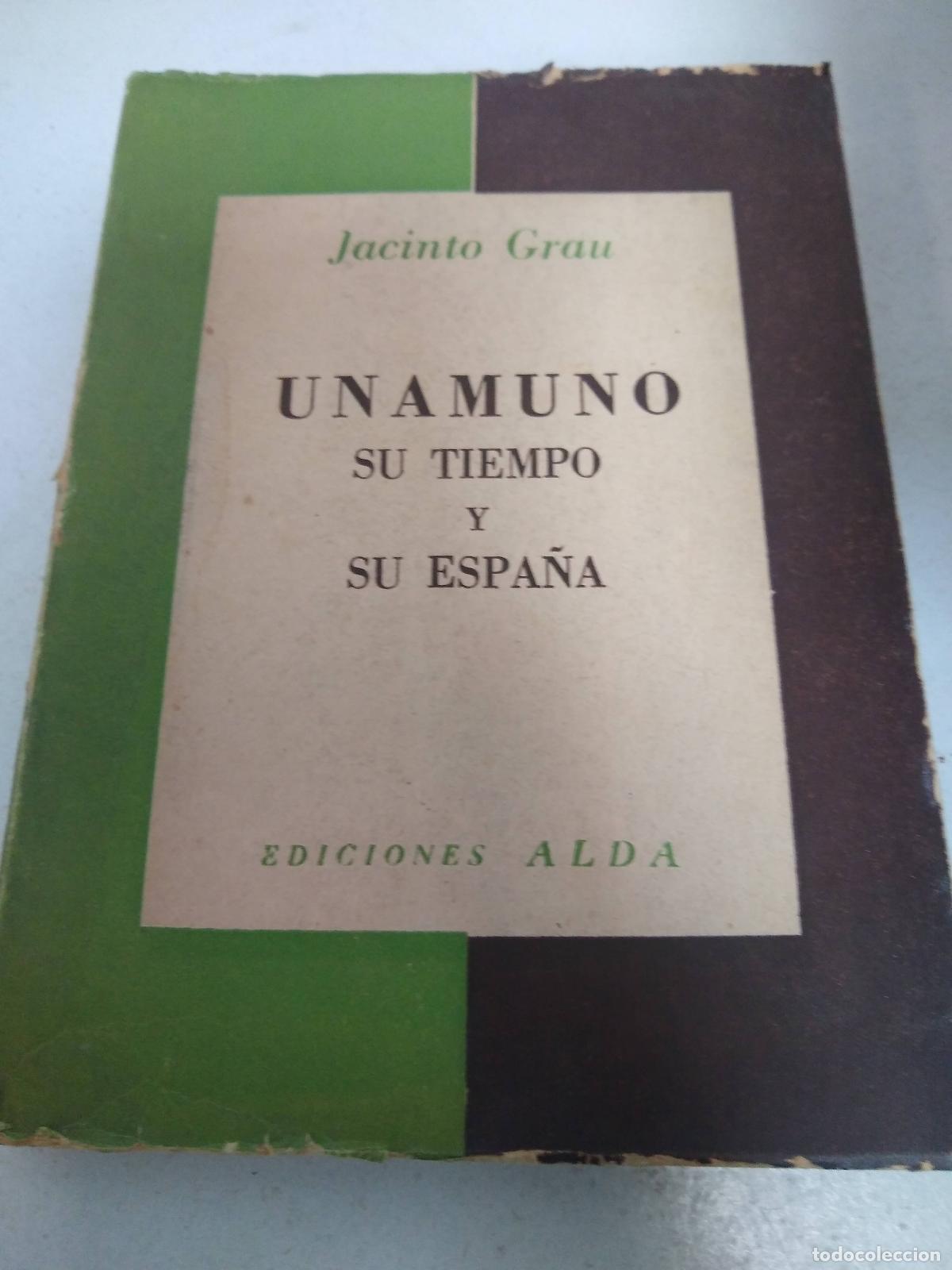 Libros: unamuno su tiempo y su espa&ntilde;a - Jacinto Grau - Foto 1