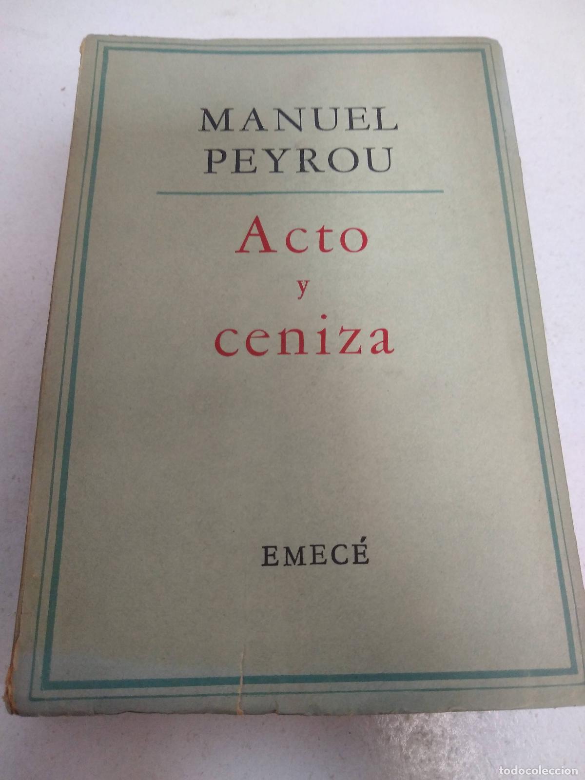 Libros: Acto y ceniza - Manuel Peyrou - Foto 1