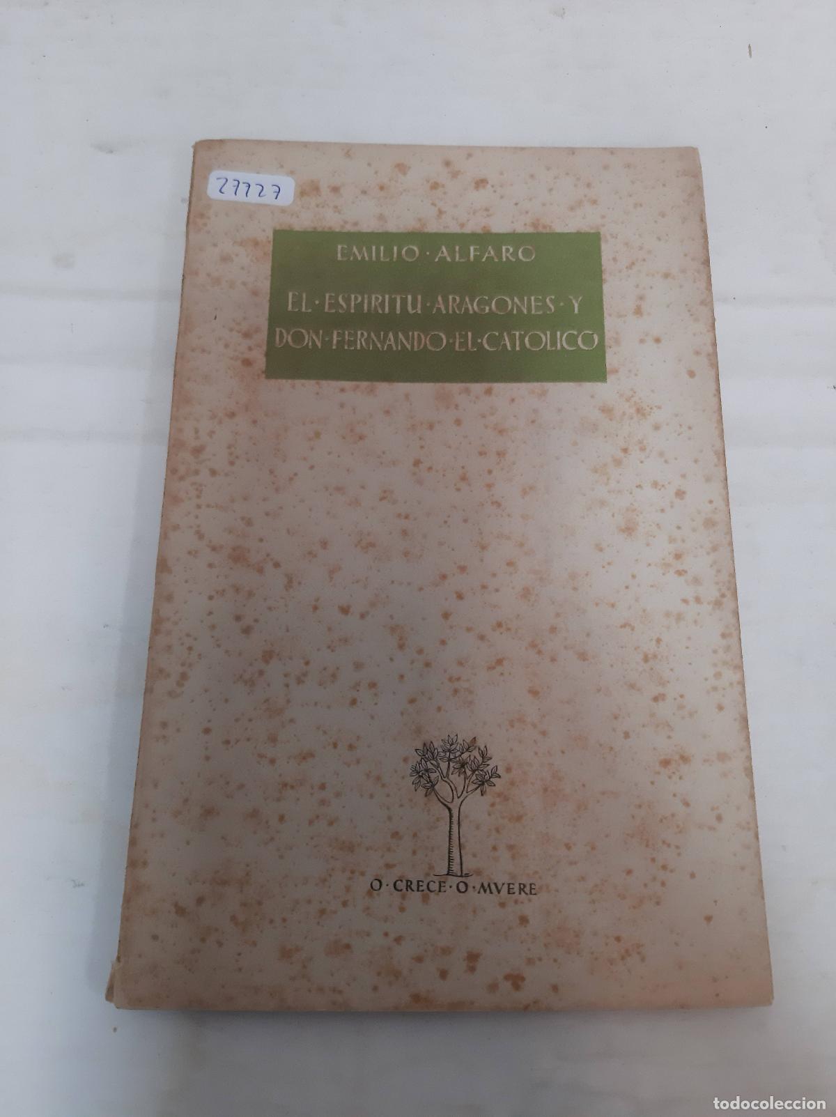 Livres: El espiritu aragones y don fernando el catolico - Emilio Alfaro