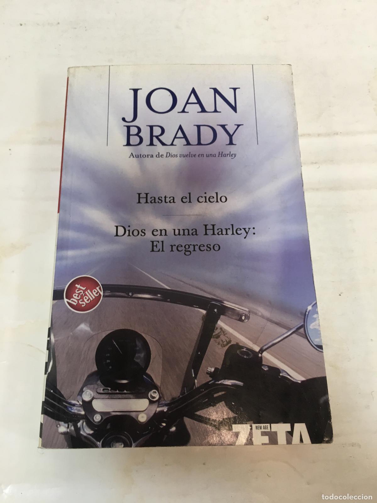 Libros: Hasta El Cielo, Dios en una Harley: El Regreso - Joan Brady
