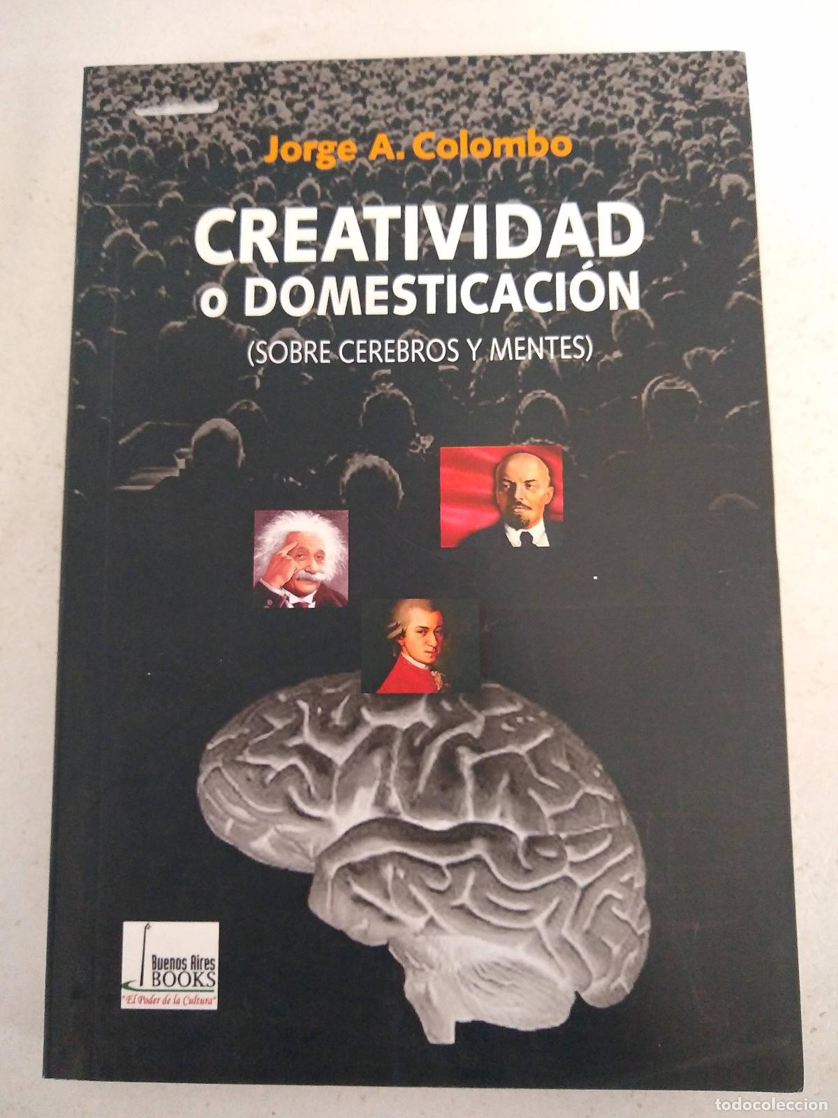 Libros: Creatividad o domesticaci&oacute;n - Jorge A. Colombo - Foto 1