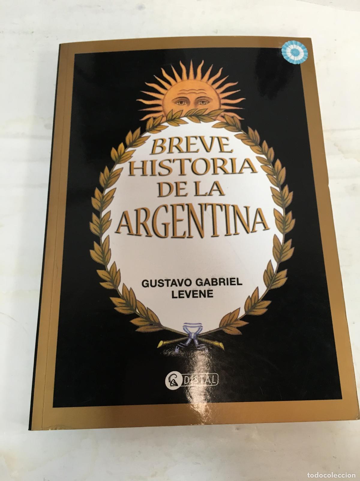 B&uuml;cher: Breve historia de la argentina - Gustavo Gabriel Levene