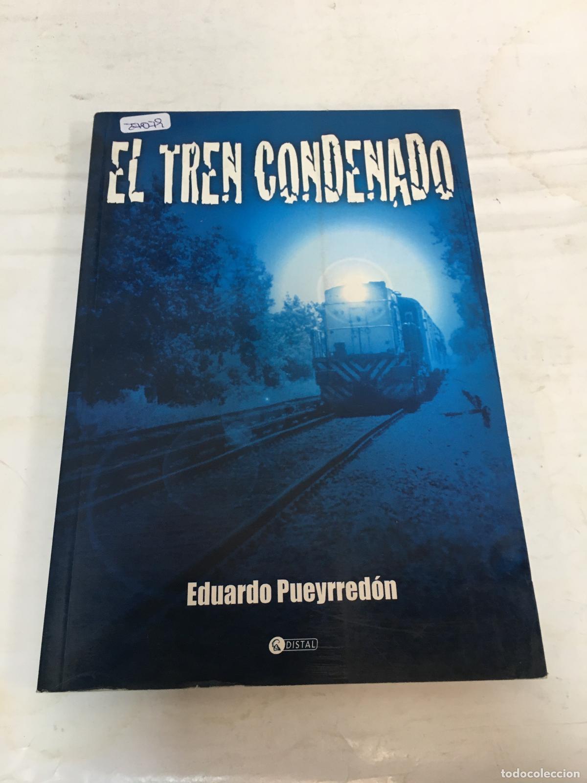 Libros: El tren condenado - Eduardo Pueyrred&oacute;n - Foto 1