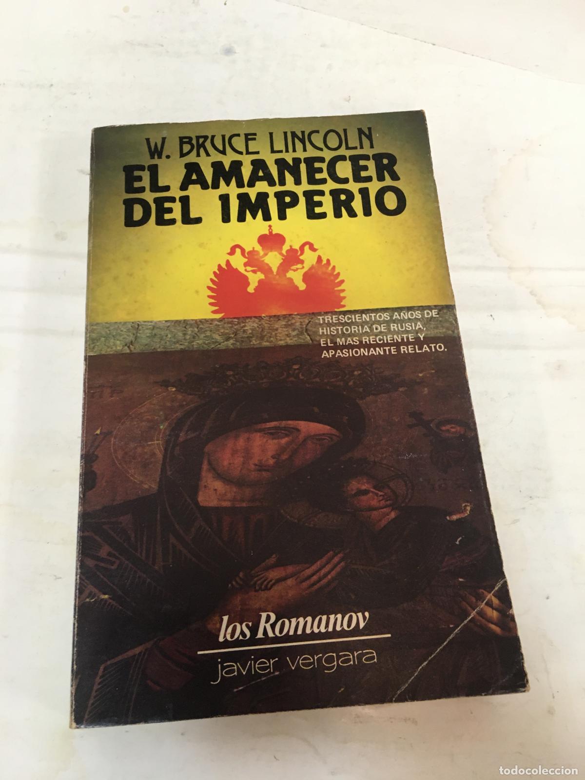 Libri di seconda mano: El amanecer del imperio - W. Bruce Lincoln
