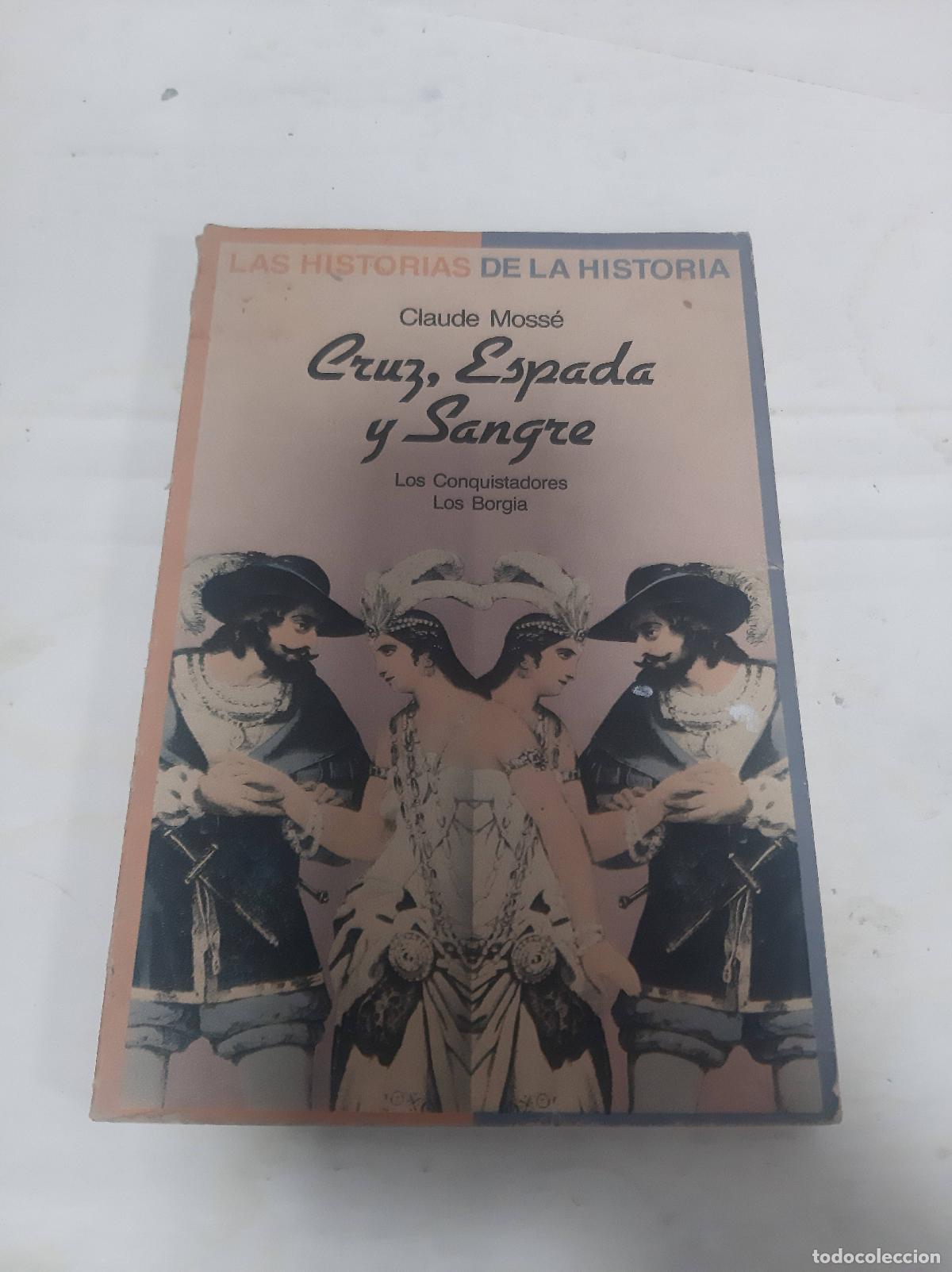 Libros: Cruz, espada y sangre - Claude Moss&eacute; - Foto 1
