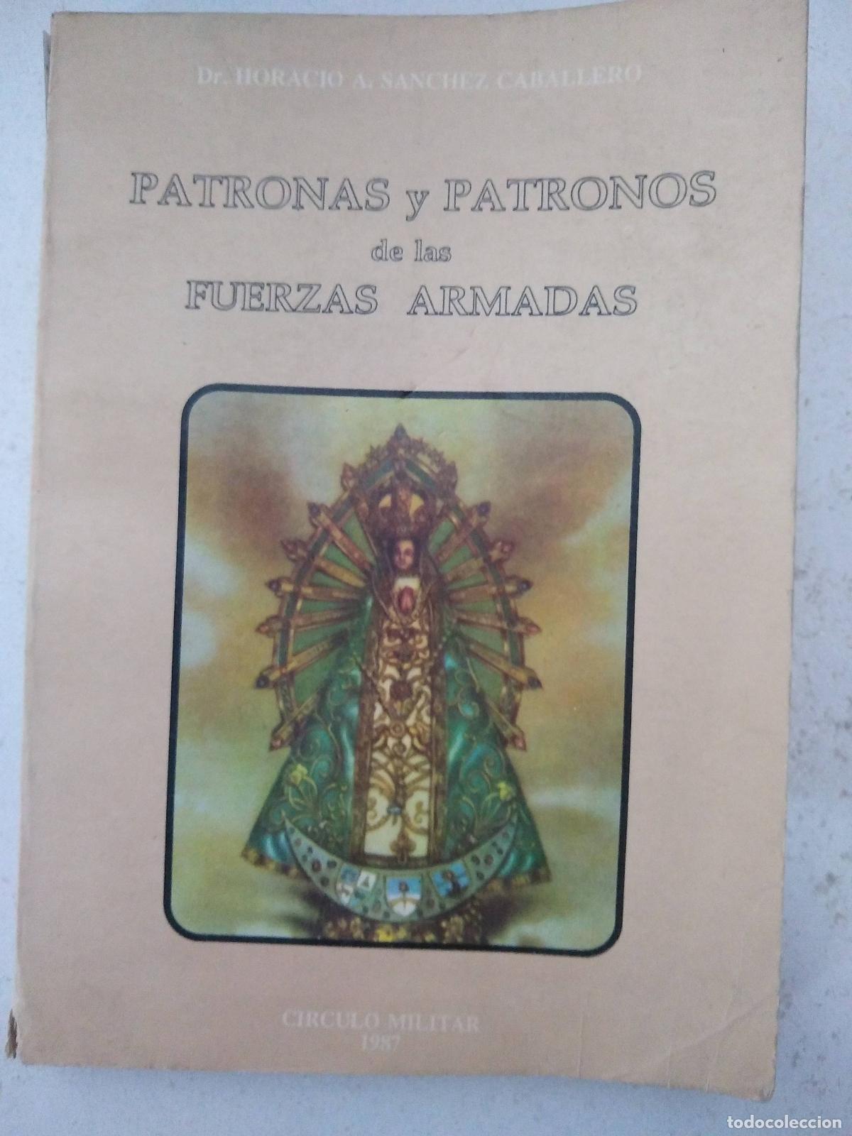 books: Patronas y patronos de las fuerzas armadas - Horacio Sanchez Caballero