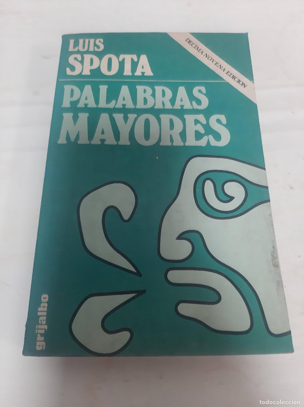 Libros: Palabras mayores - Luis Spota - Foto 1