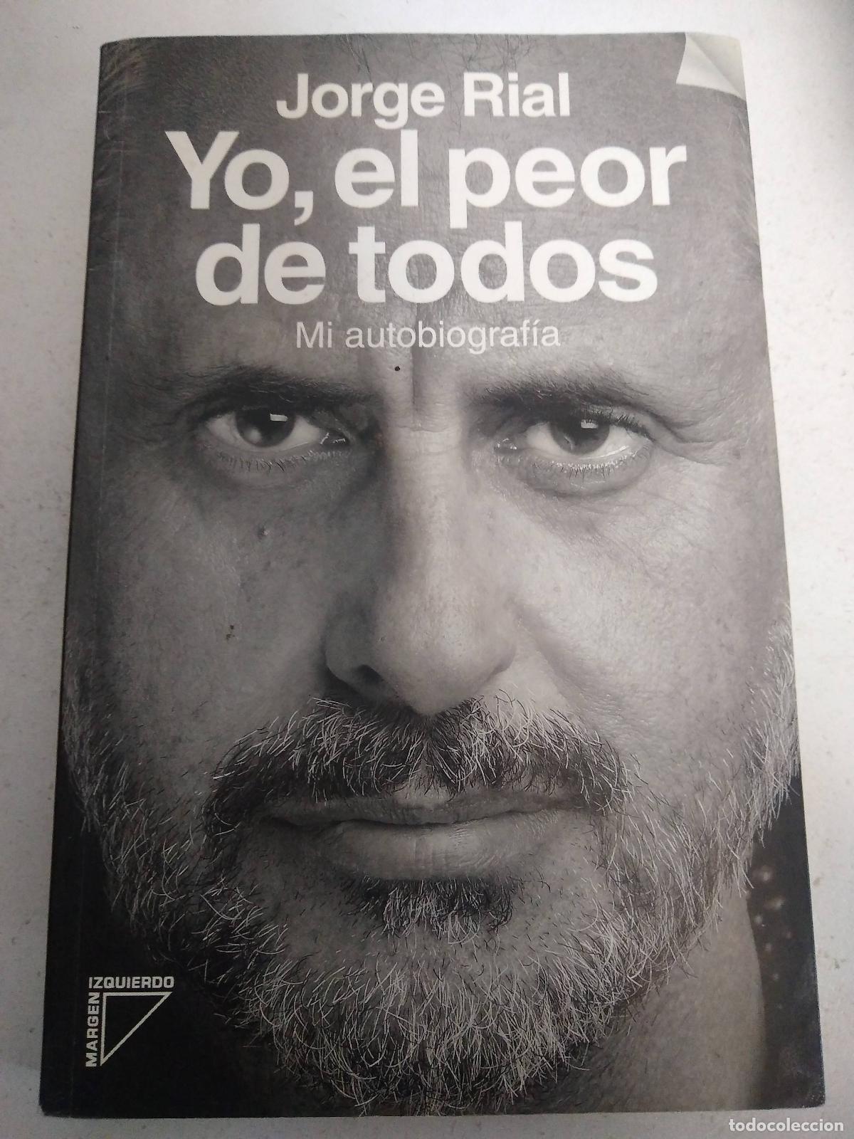 Libros: Yo, el peor de todos - jorge rial - Foto 1
