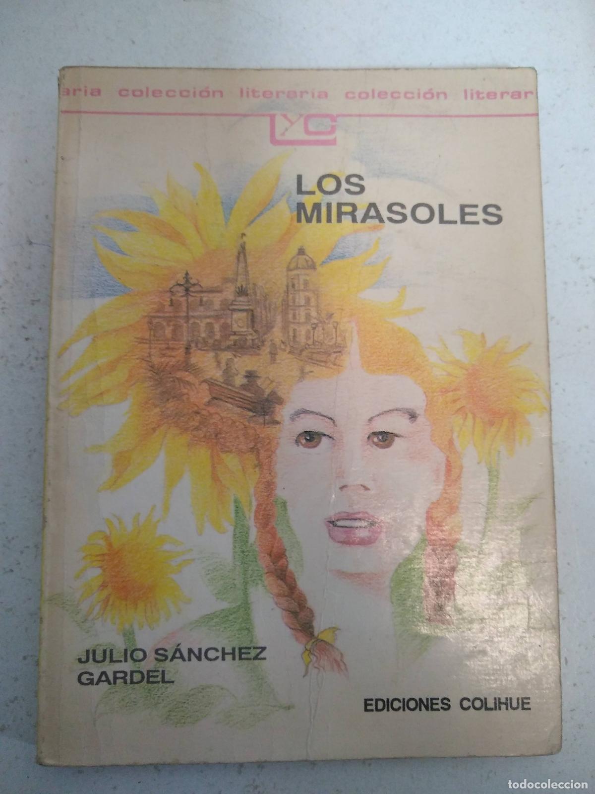Libros: Los mirasoles - Julio Sanchez Gardel - Foto 1