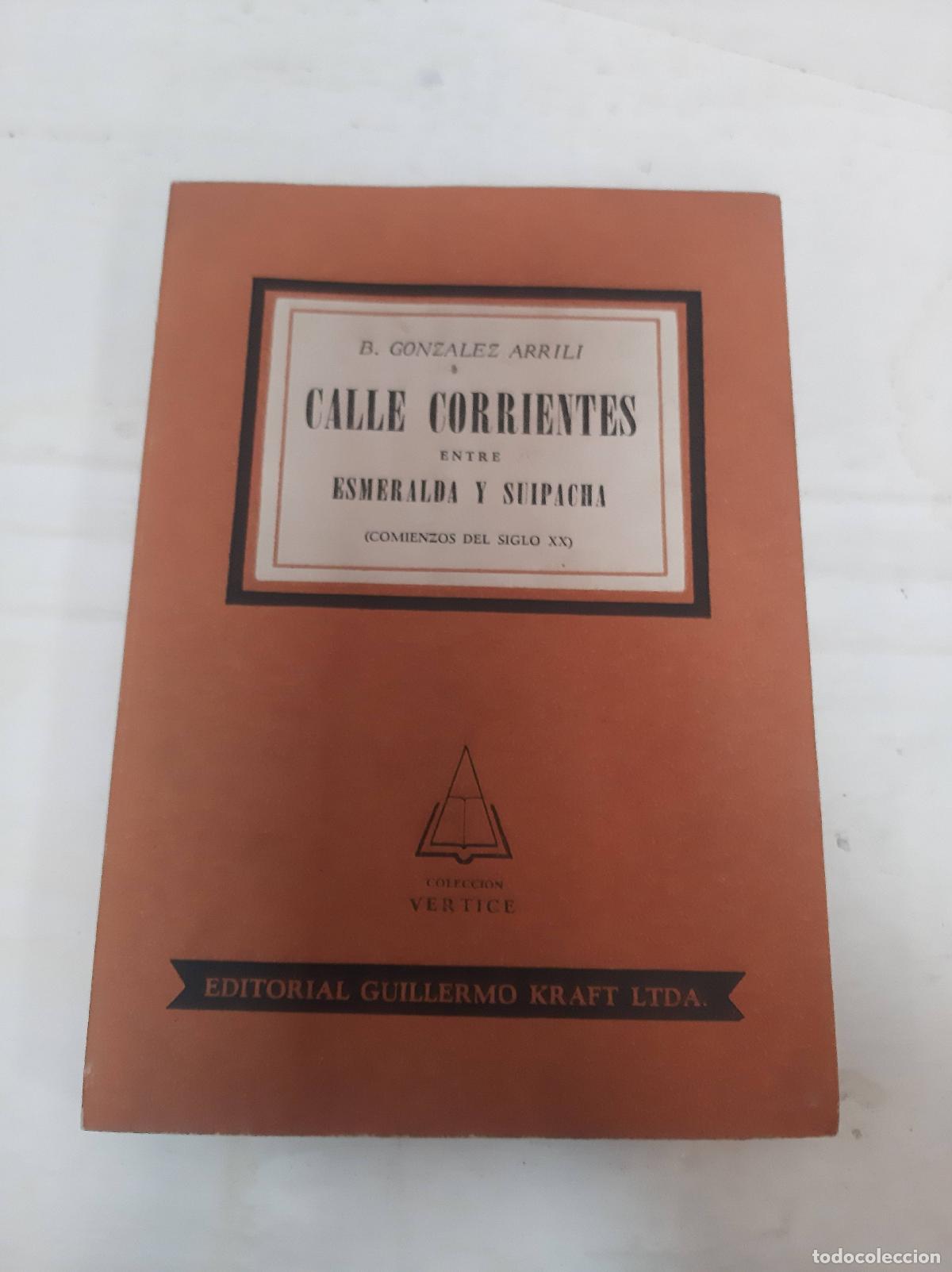 Libri di seconda mano: Calle corrientes entre esmeralda y suipacha - B. Gonzalez Arrili