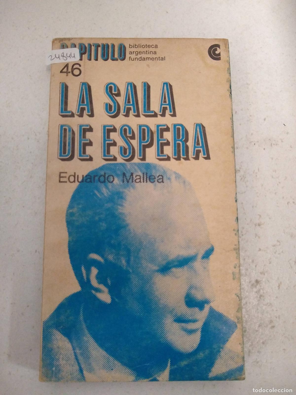 Libri di seconda mano: La sala de espera - Mallea, Eduardo (Bah&iacute;a Blanca, 1903-Bs.As. 1982