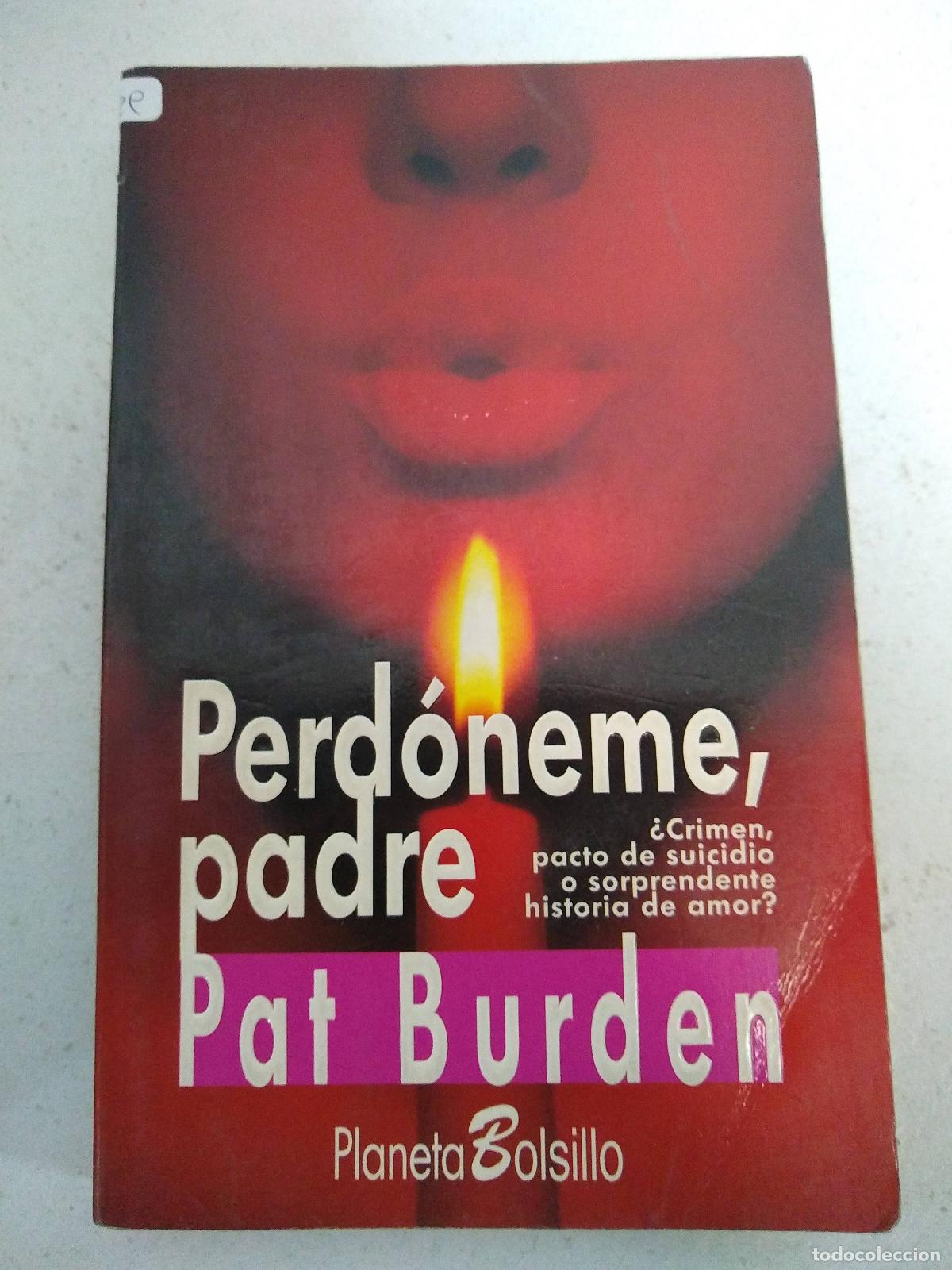 Libros: Perd&ograve;name padre - Pat Burden - Foto 1