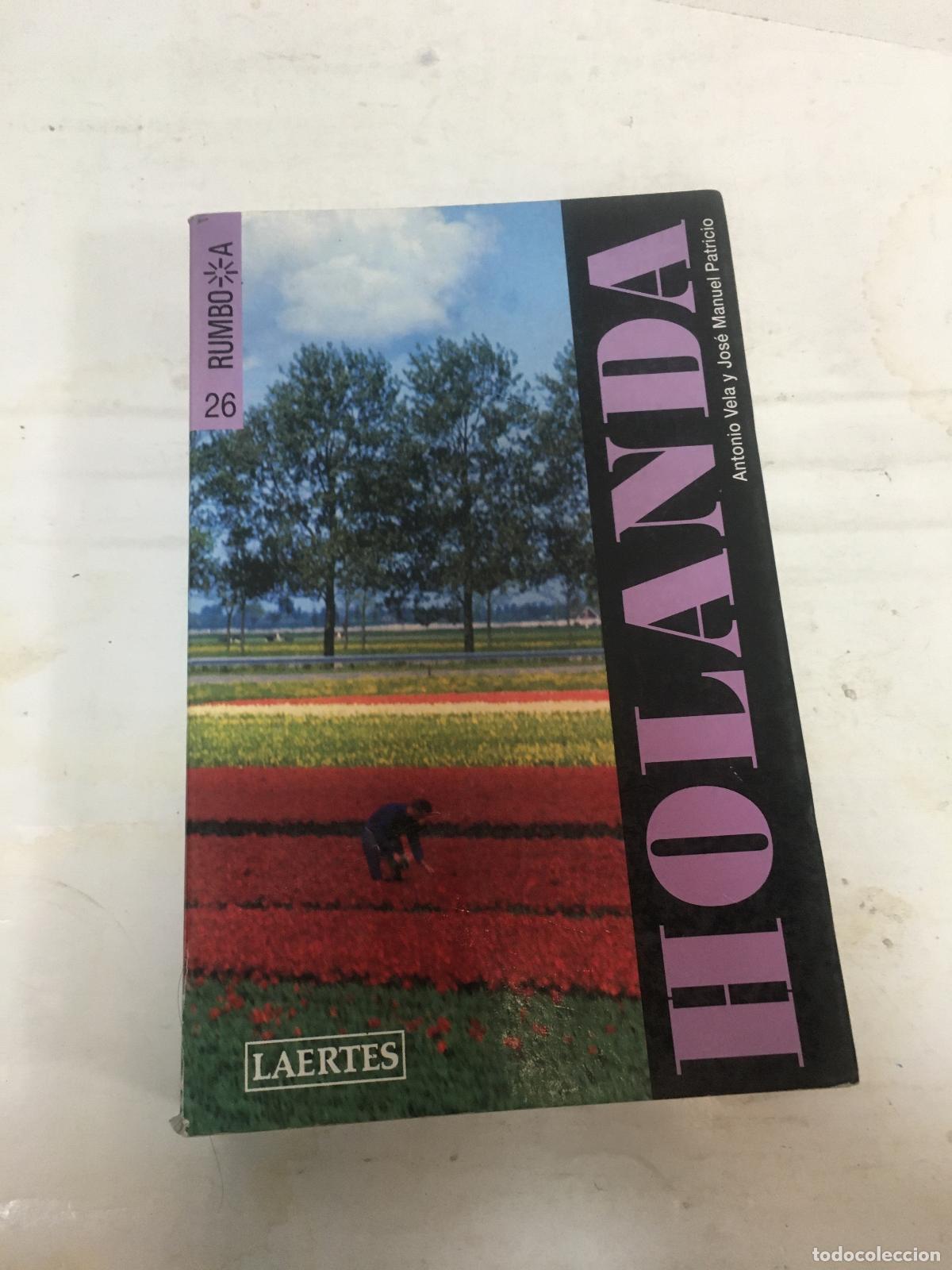 Libros: Holanda - Antonio Vela. Jos&eacute; Manuel Patricio - Foto 1