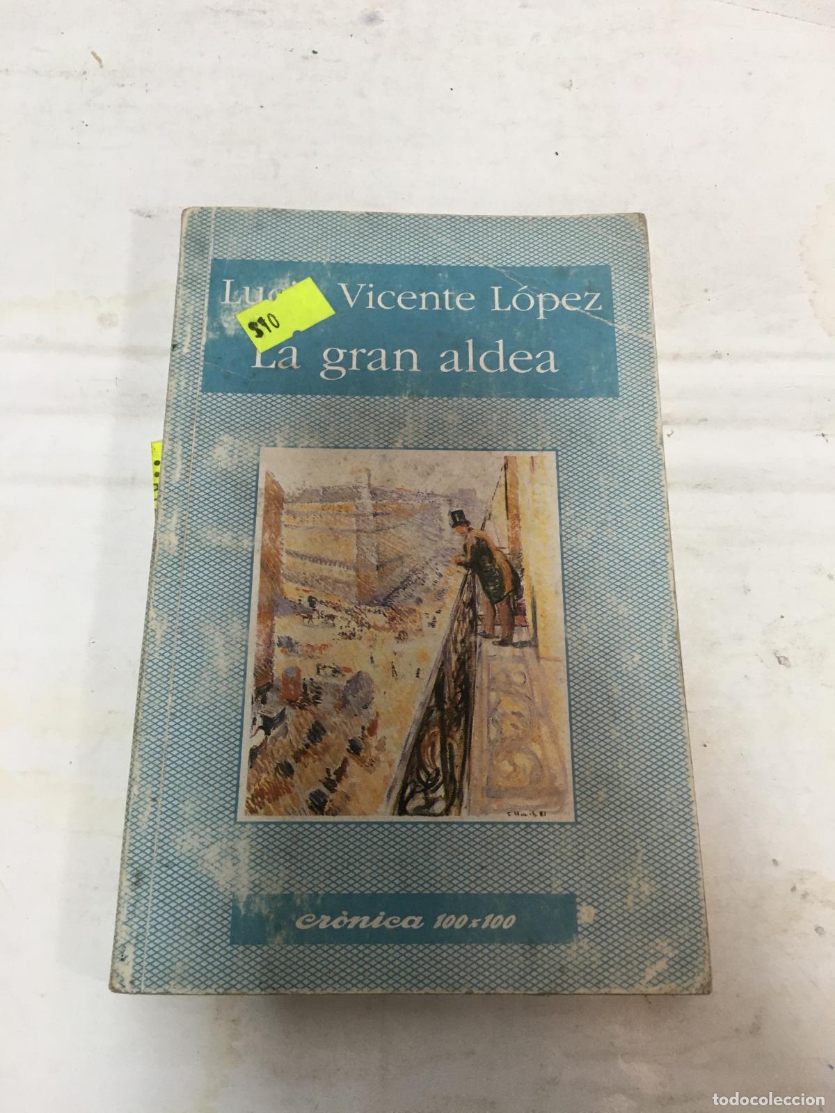 Libros: La gran aldea - Lucio Vicente Lopez - Foto 1