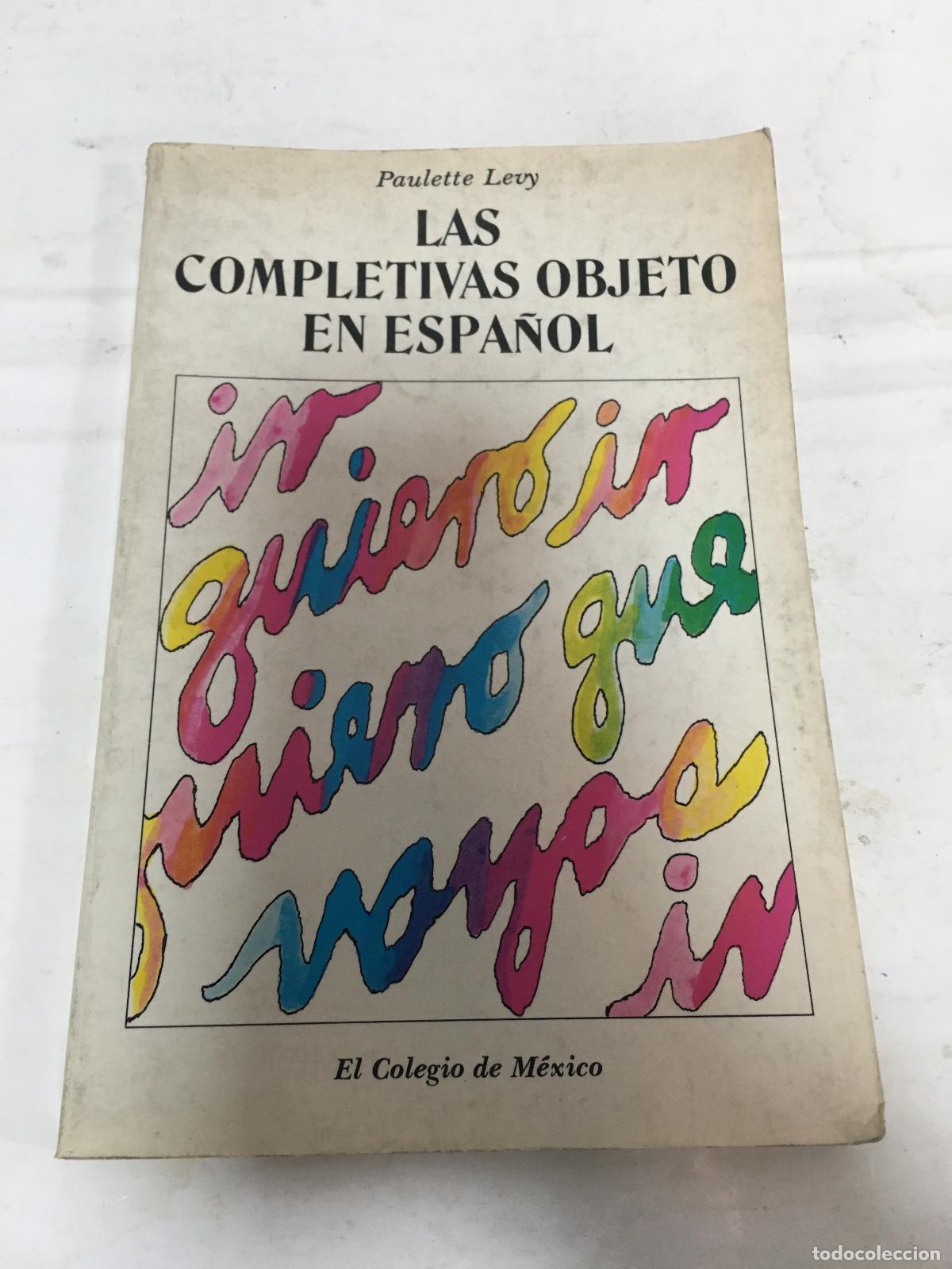 Libros: Las completivas objeto en espa&ntilde;ol - Paulette Levy - Foto 1