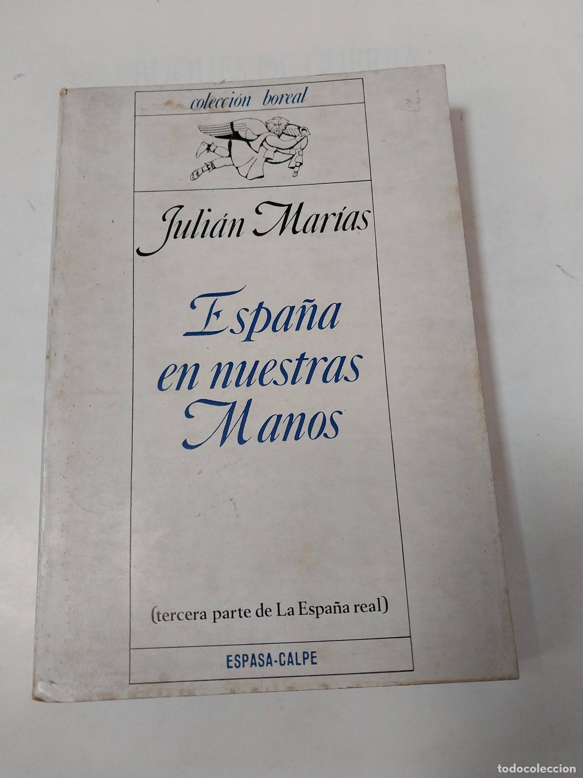 Libros: Espa&ntilde;a En Nuestras Manos - Julian Marias - Foto 1
