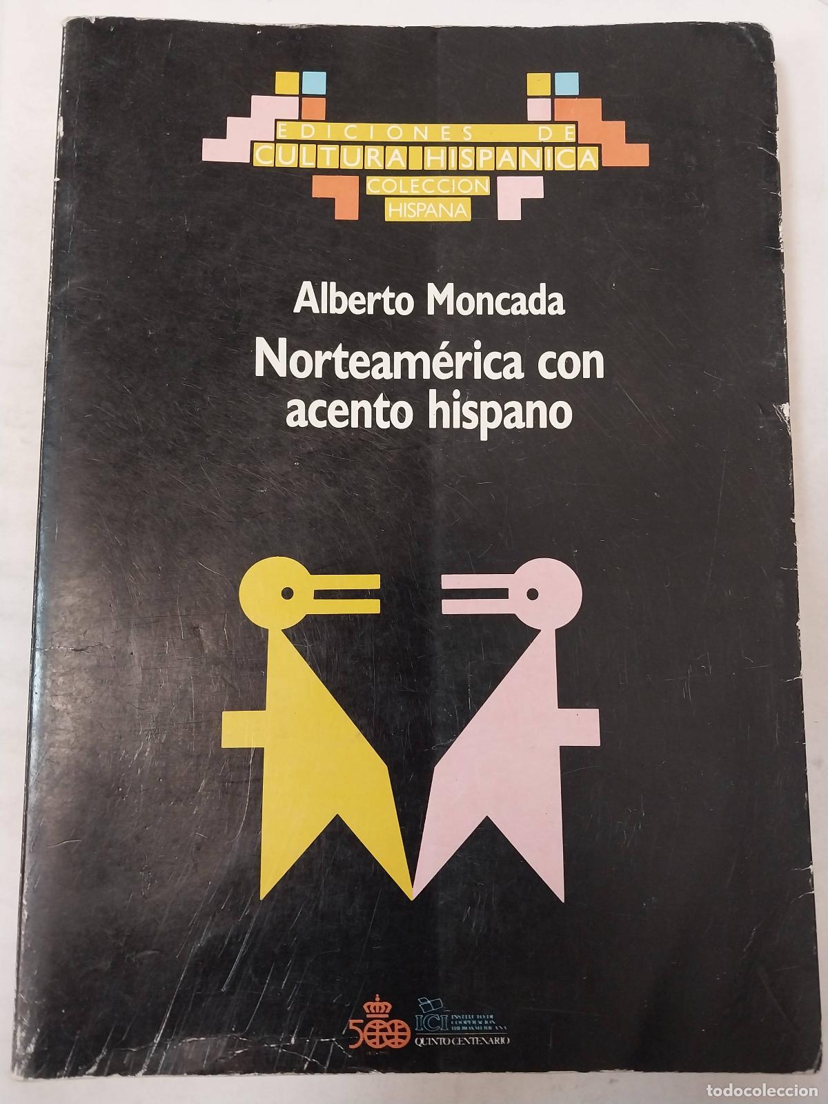 Libros: Norteamerica Con Acento Hispano - Alberto Moncada - Foto 1