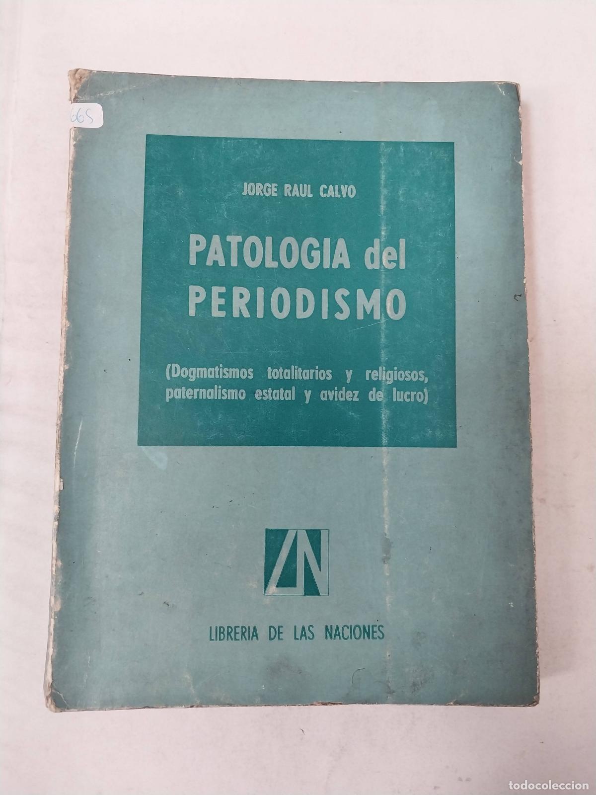 B&uuml;cher: Patologia Del Periodismo - Jorge Raul Calvo