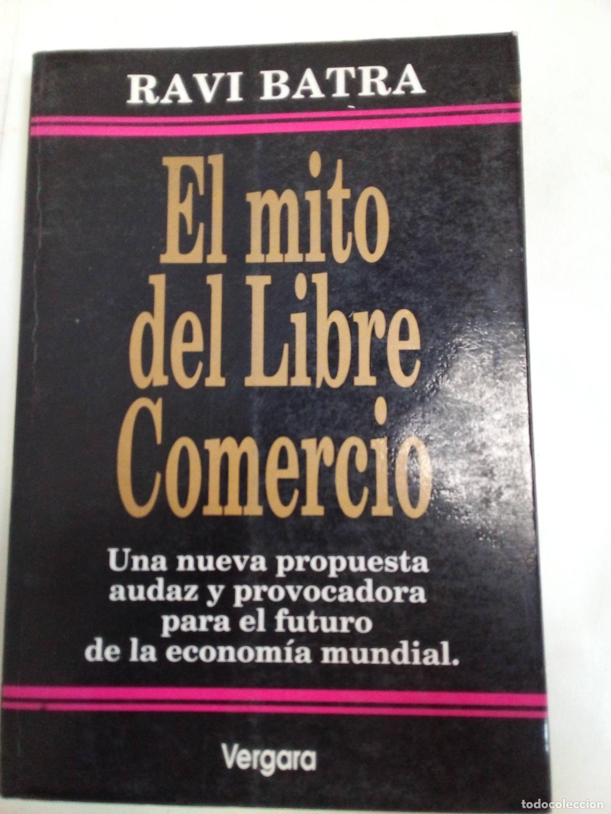 Libros: El Mito Del Libre Comercio - Ravi Batra - Foto 1