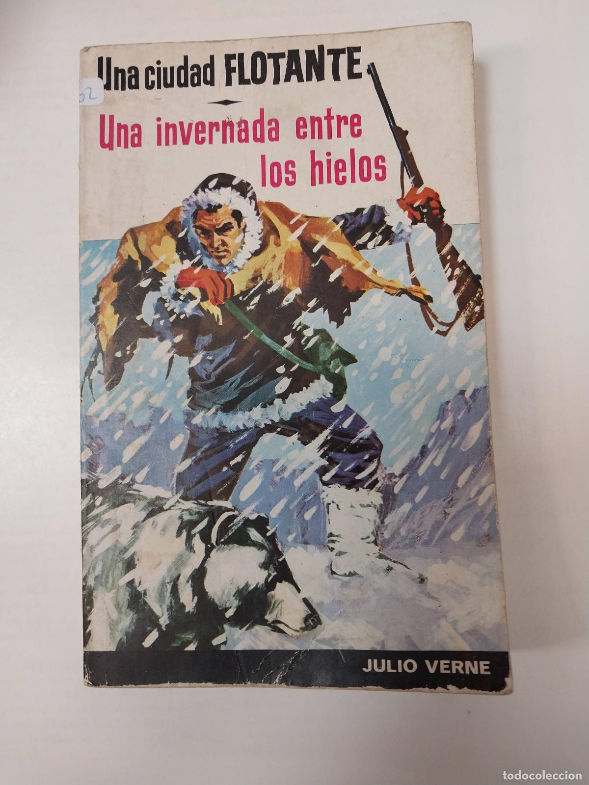 B&uuml;cher: Una Ciudad Flotante Una Invernada Entre Los Hielos - Julio Verne