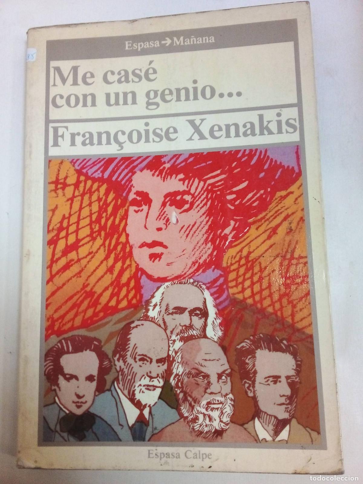 Libros: Me Case Con Un Genio - Francoise Xenakis - Foto 1